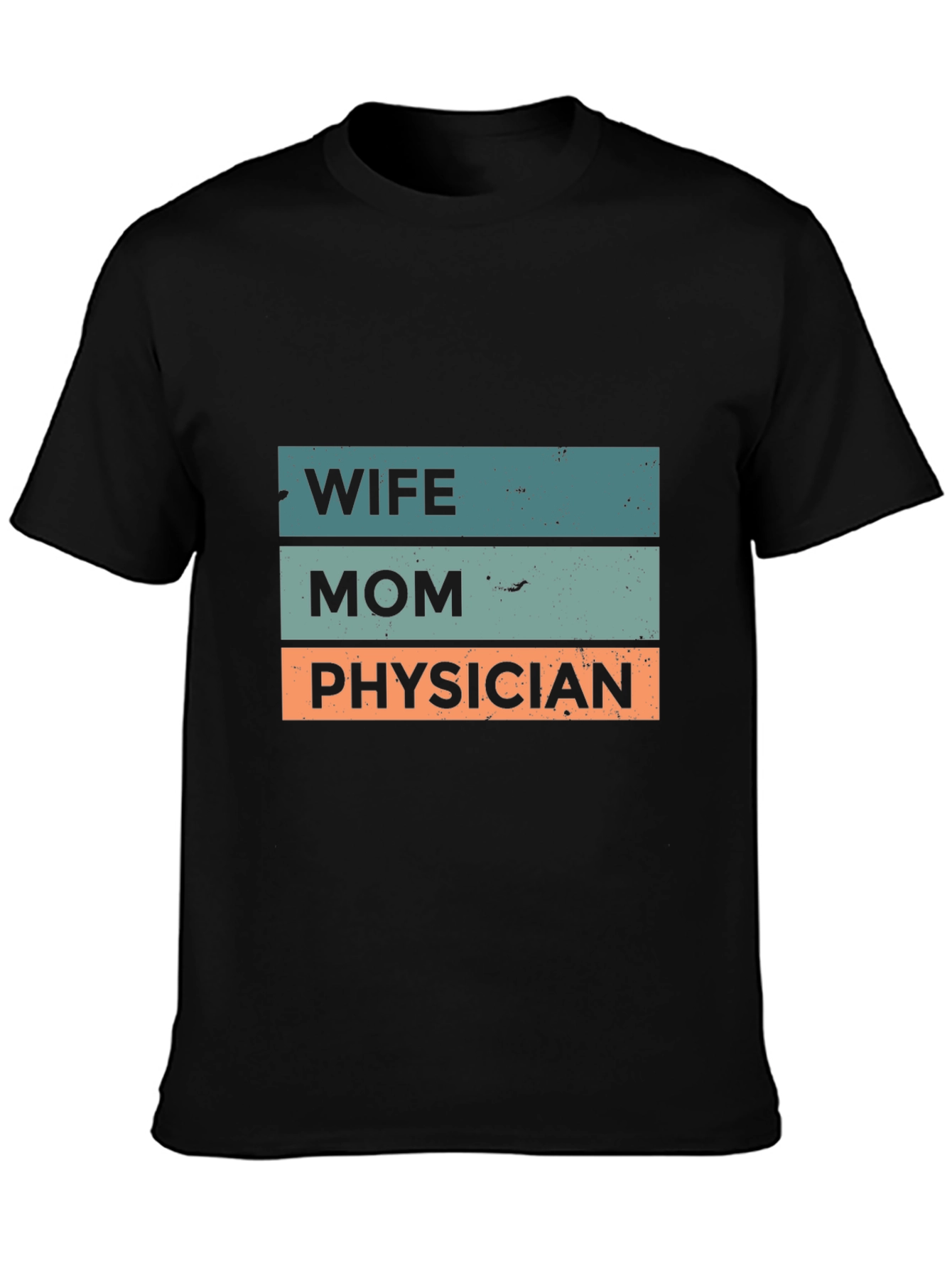 Wife Mom Physician T-Shirt - Black