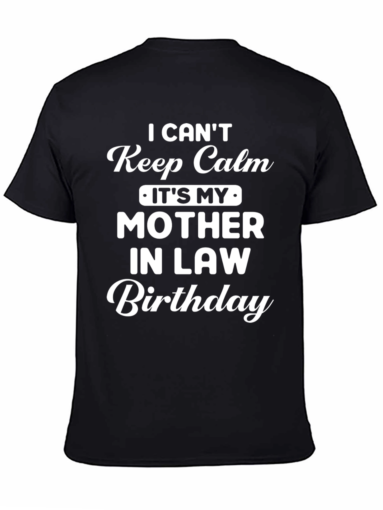 Mother-in-Law Birthday T-Shirt: Keep Calm Celebration Tee