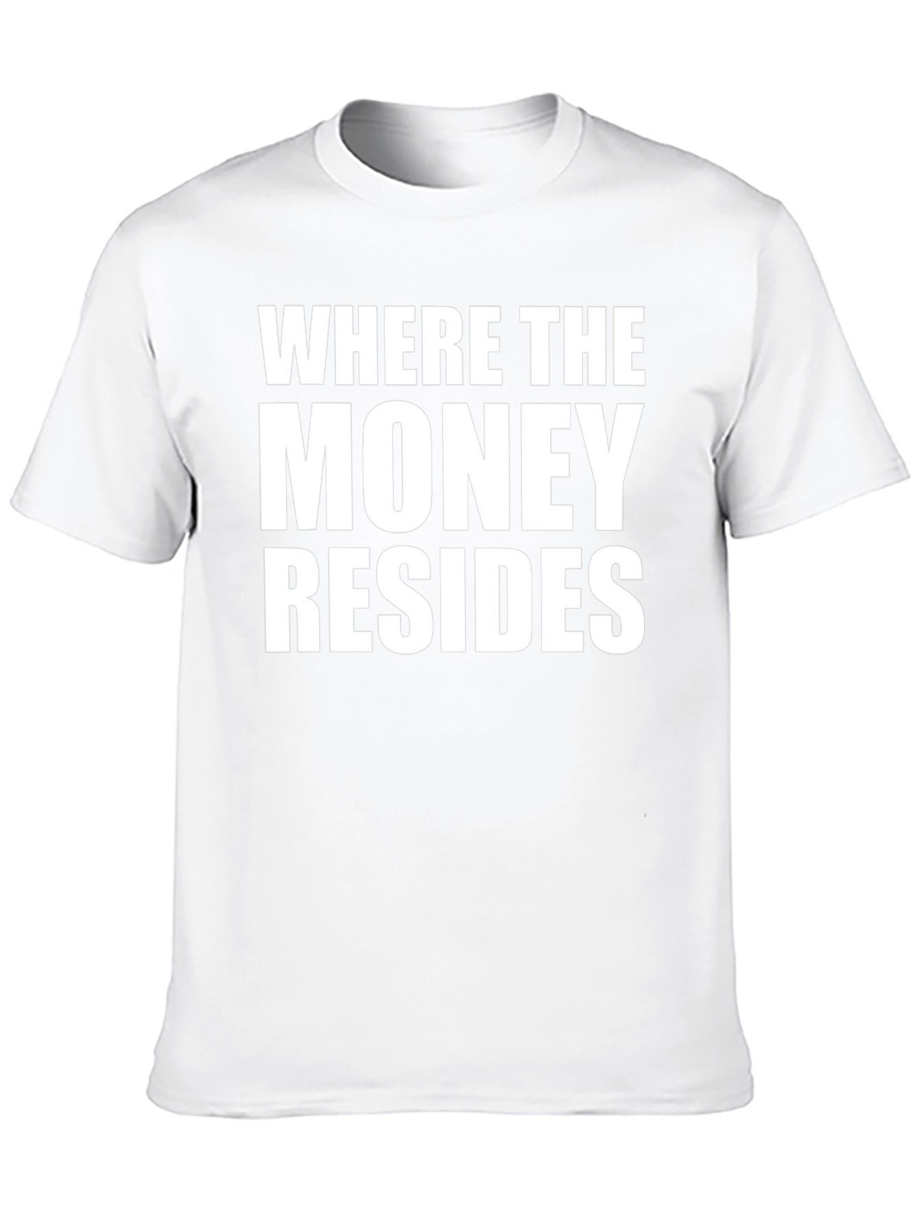 Where The Money Resides Black T-Shirt