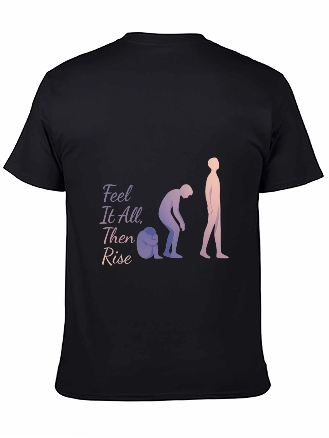 Feel It All Then Rise T-Shirt