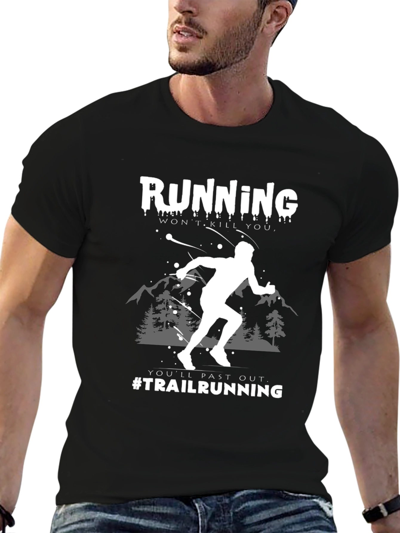Trail Running Graphic Tee: Wont Kill You