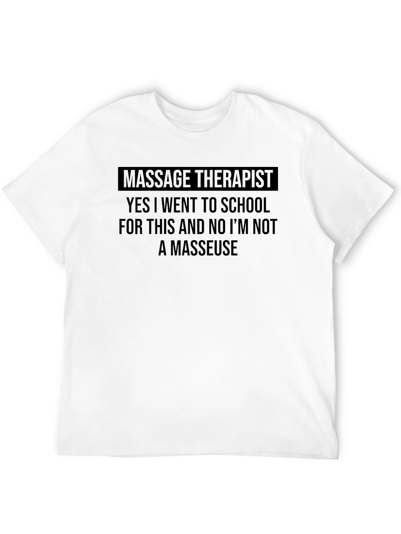 Massage Therapist T-Shirt - Funny Therapist Gift