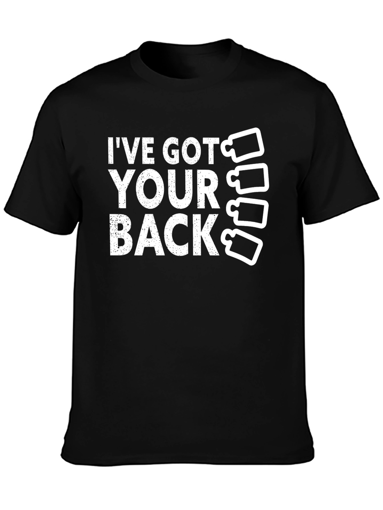 Ive Got Your Back T-Shirt