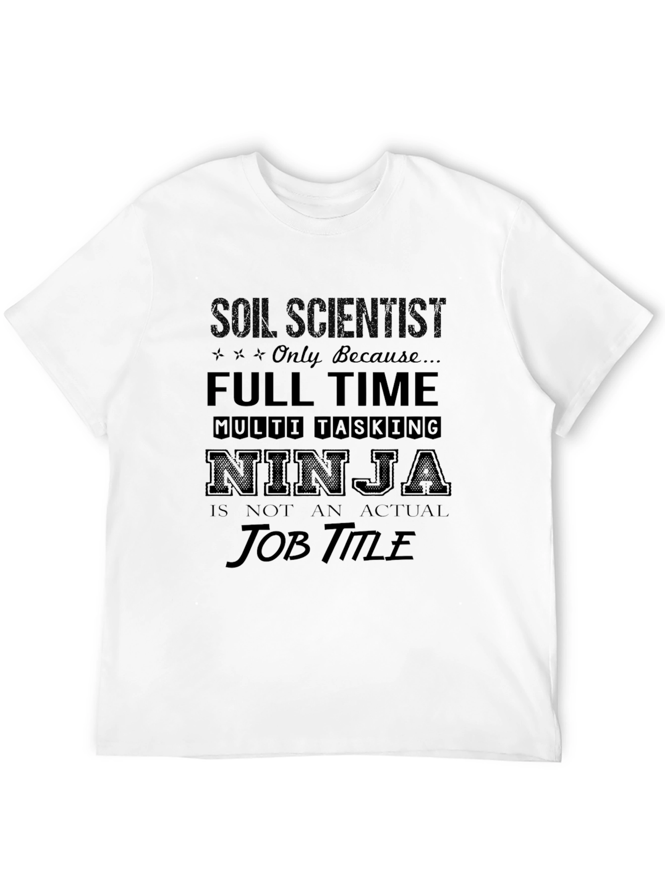 Soil Scientist Full Time Ninja Graphic T-Shirt