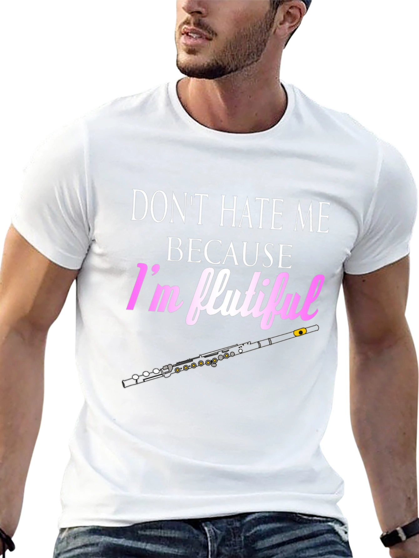 Dont Hate Me Im Flutiful T-Shirt