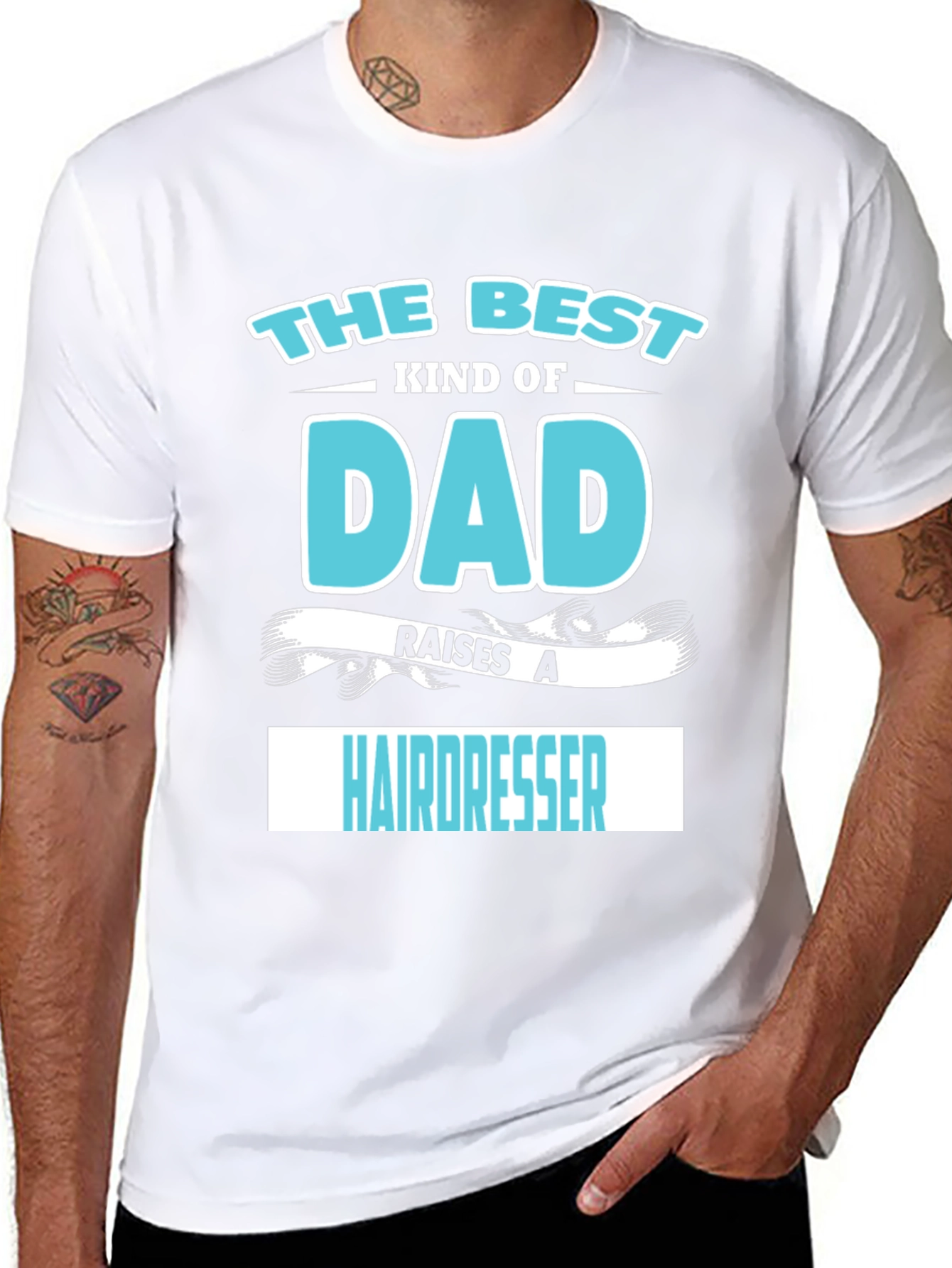 Best Dad Raises A Hairdresser Graphic T-Shirt