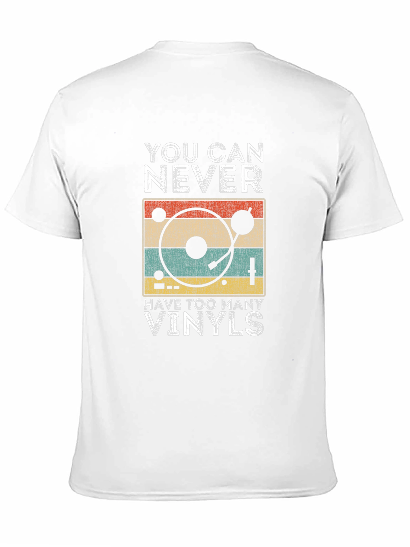 You Can Never Have Too Many Vinyls T-Shirt