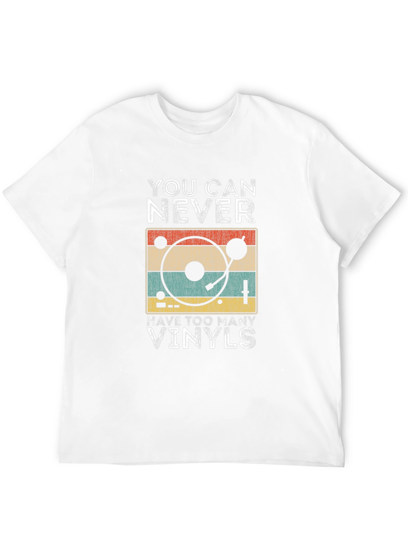 You Can Never Have Too Many Vinyls T-Shirt