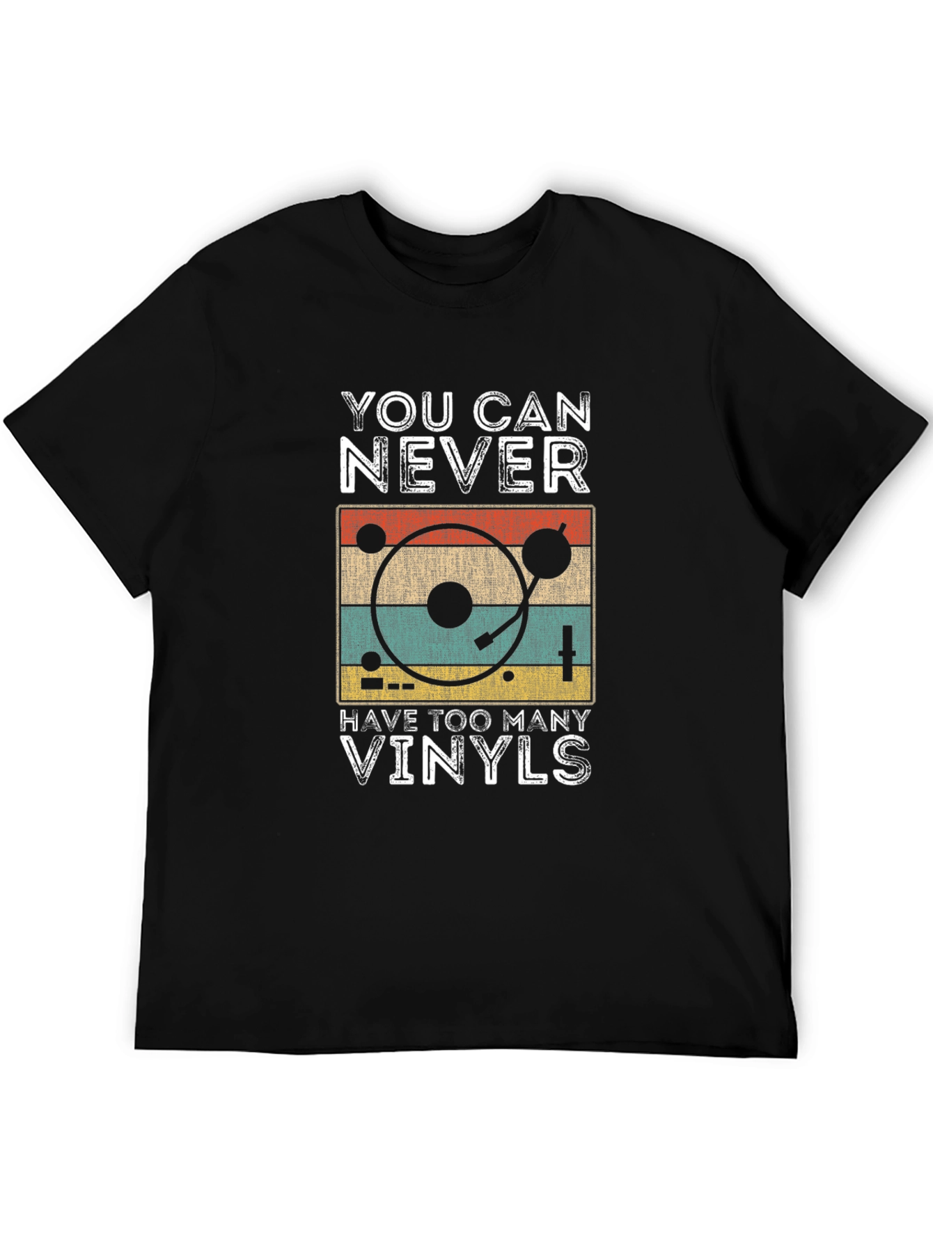 You Can Never Have Too Many Vinyls T-Shirt