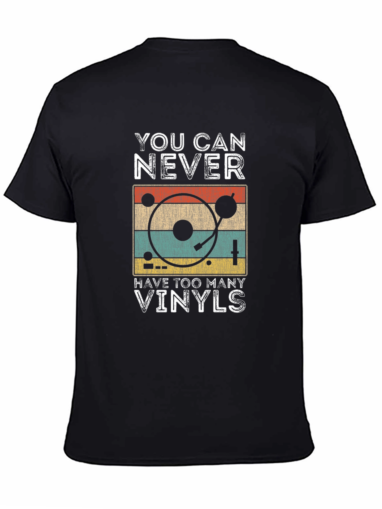 You Can Never Have Too Many Vinyls T-Shirt