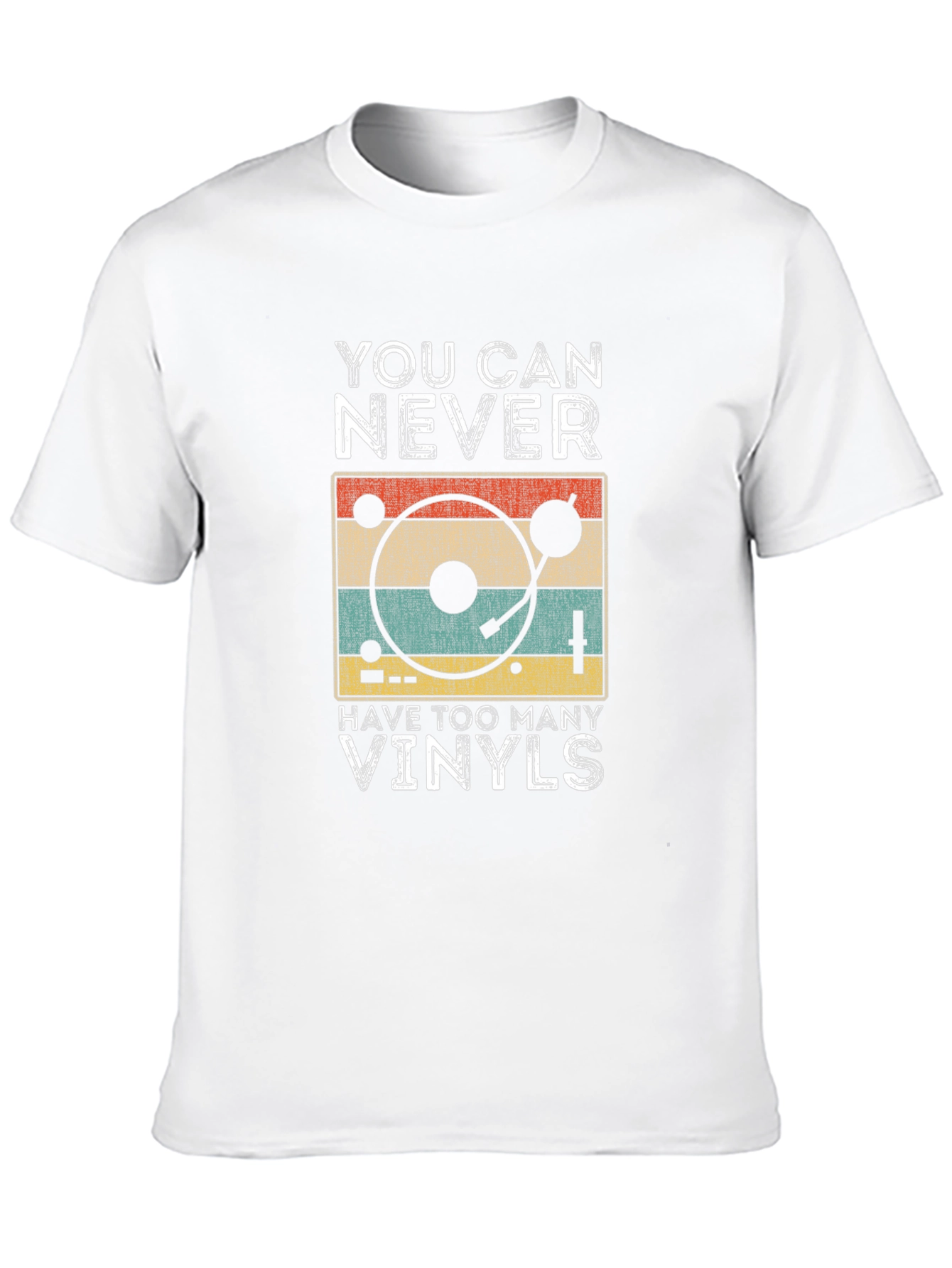 You Can Never Have Too Many Vinyls T-Shirt