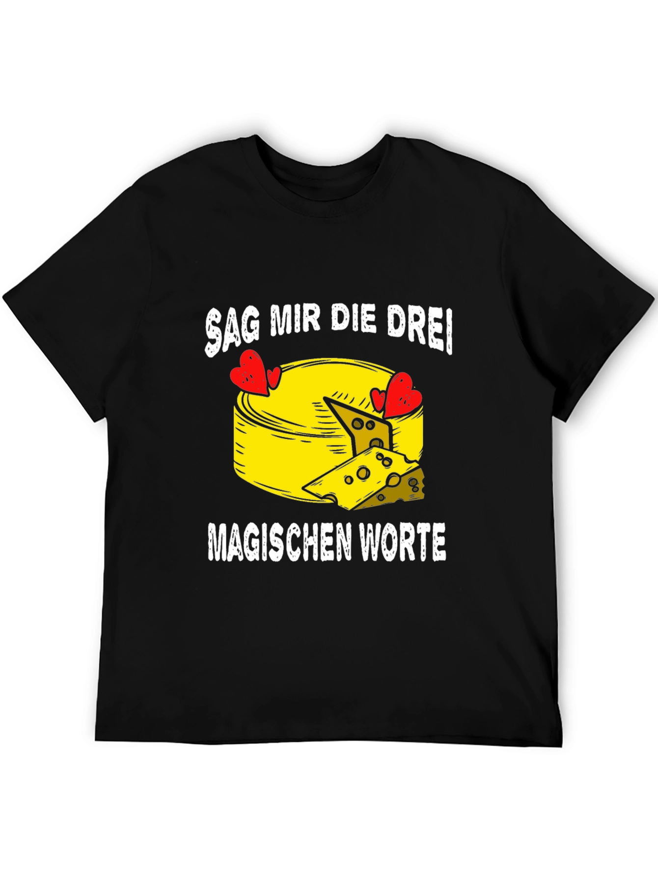 Say the Three Magic Words Cheese Lovers Tee