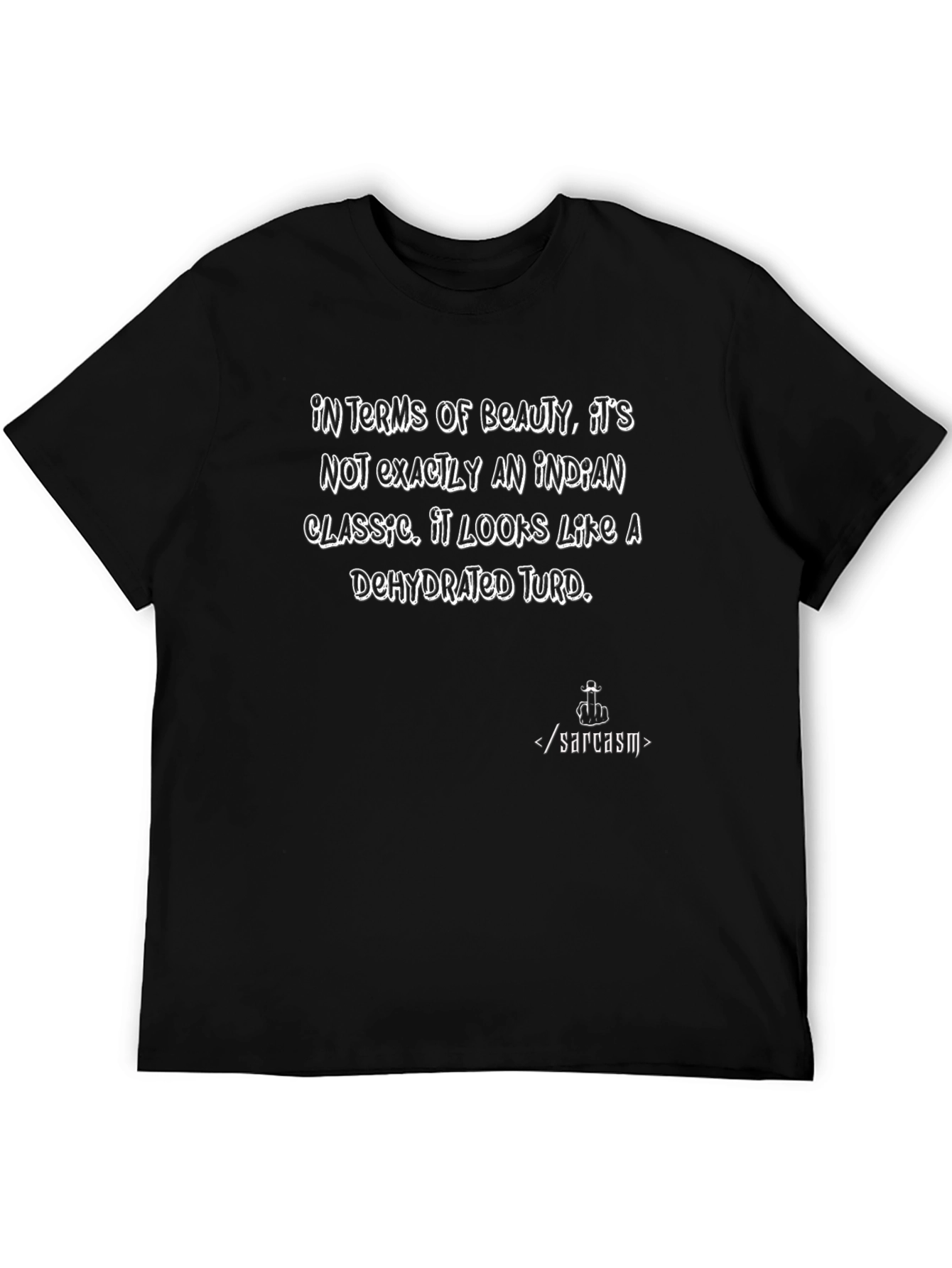 Sarcastic Humor T-Shirt - Dehydrated Turd Graphic Tee