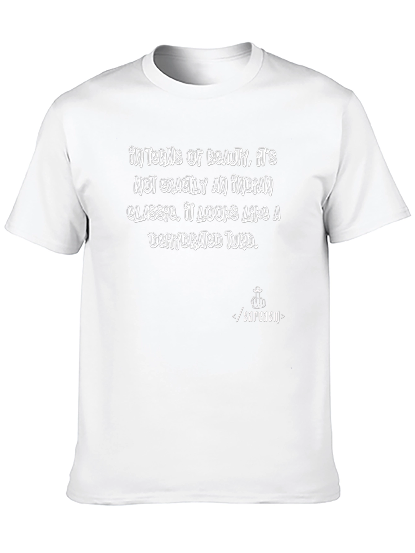 Sarcastic Humor T-Shirt - Dehydrated Turd Graphic Tee
