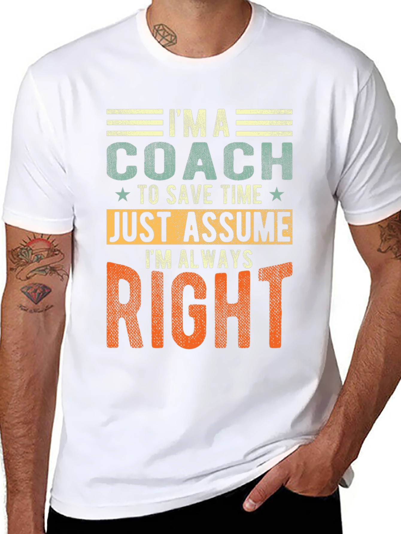 Coach - Just Assume Im Always Right T-Shirt