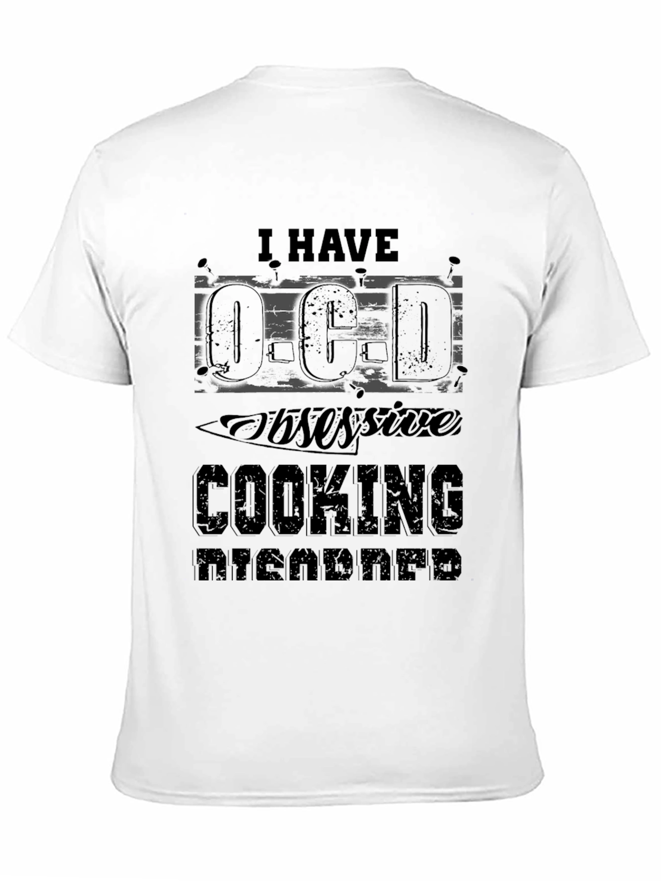I Have OCD Obsessive Cooking Disorder T-Shirt