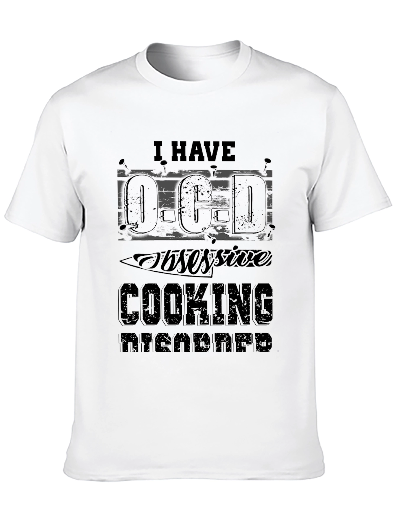 I Have OCD Obsessive Cooking Disorder T-Shirt