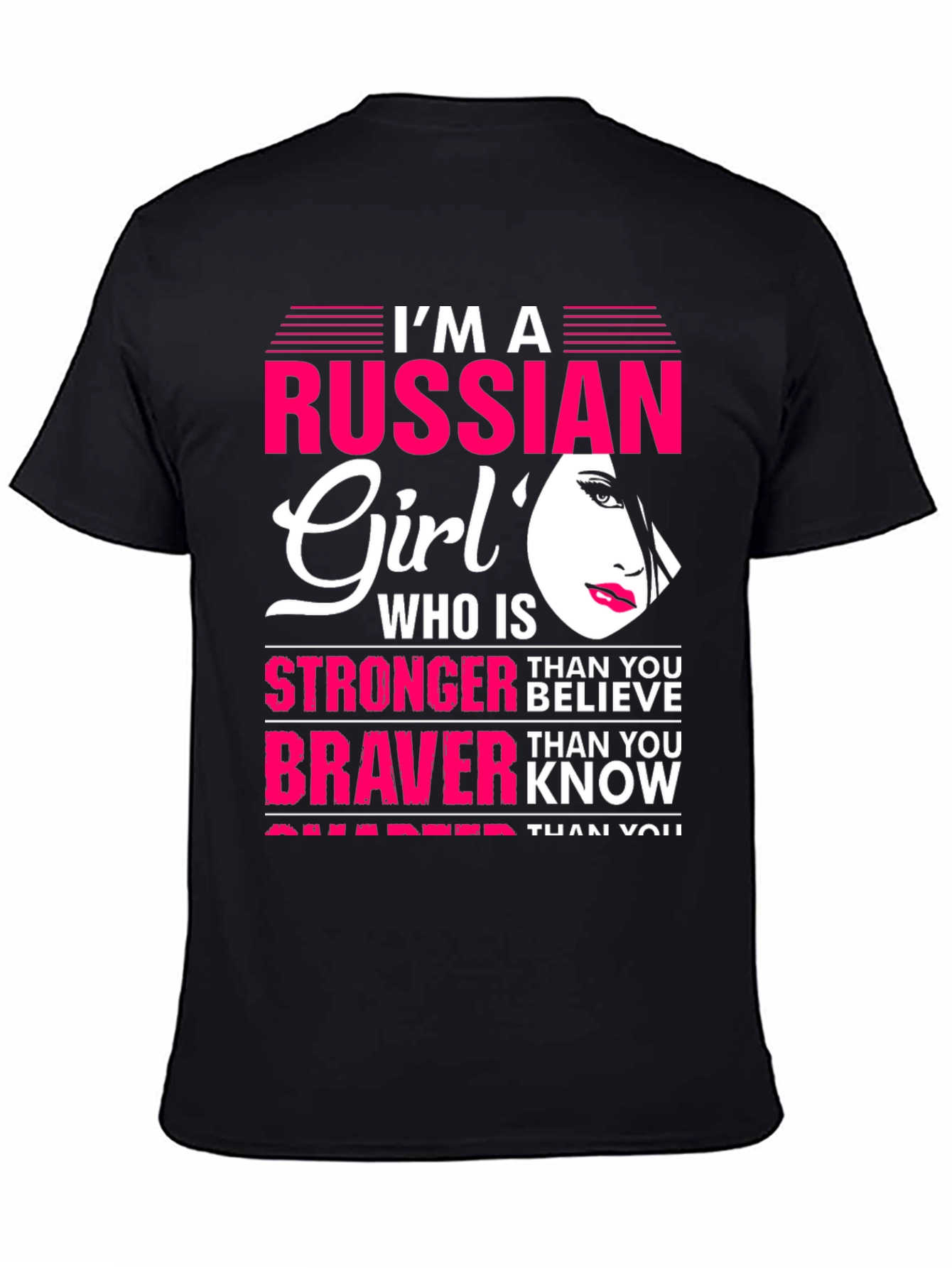 Im A Russian Girl T-Shirt: Stronger Braver Smarter