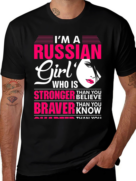 Im A Russian Girl T-Shirt: Stronger Braver Smarter
