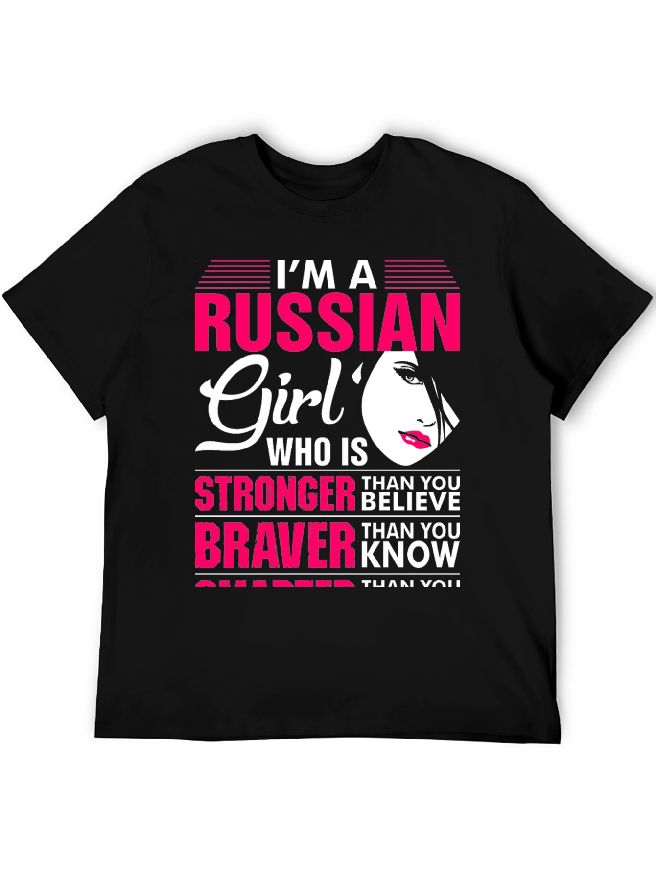 Im A Russian Girl T-Shirt: Stronger Braver Smarter