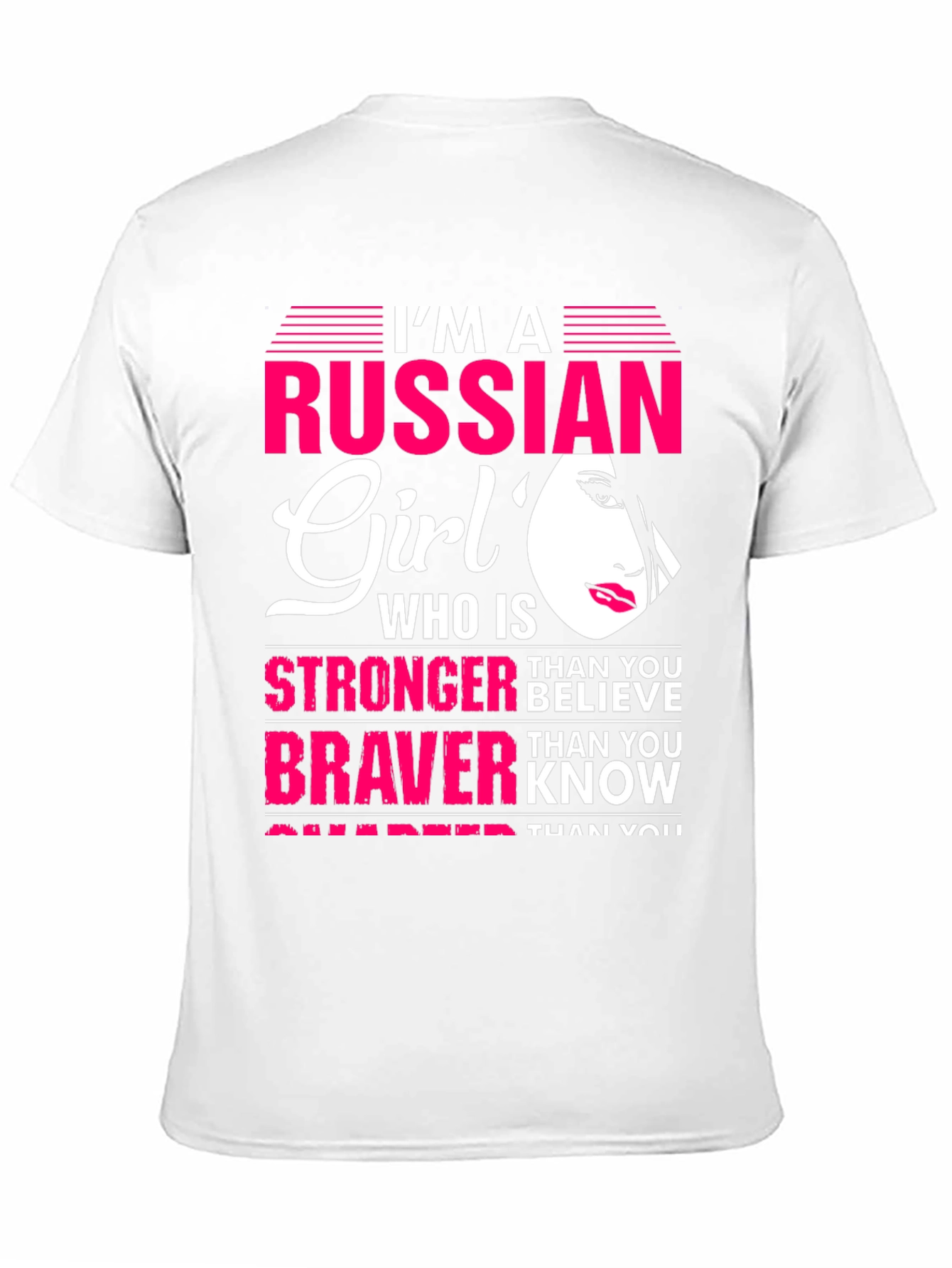 Im A Russian Girl T-Shirt: Stronger Braver Smarter