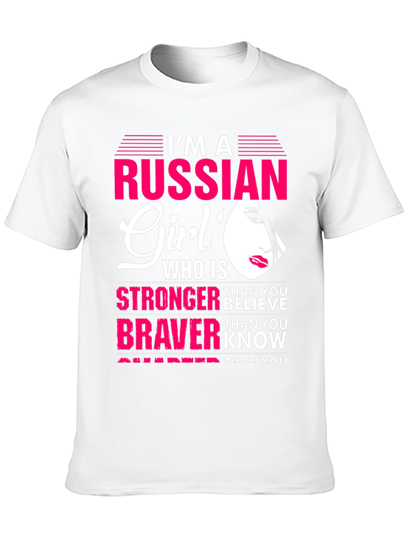 Im A Russian Girl T-Shirt: Stronger Braver Smarter