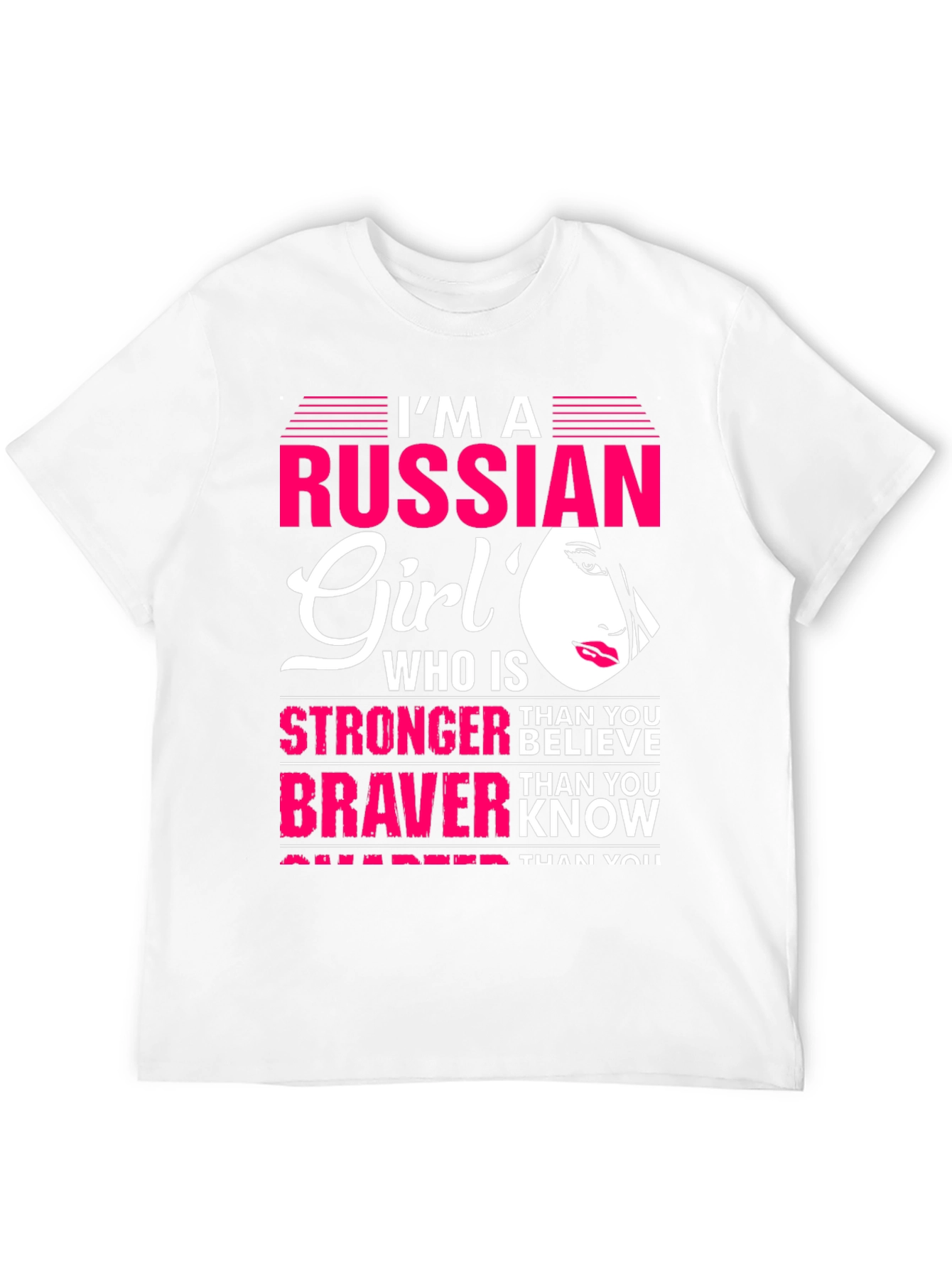Im A Russian Girl T-Shirt: Stronger Braver Smarter