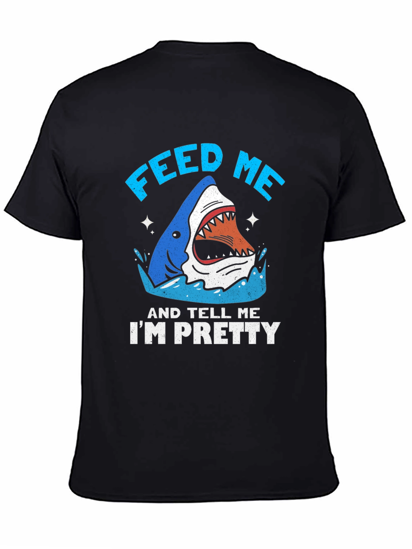 Feed Me and Tell Me Im Pretty Graphic Tee