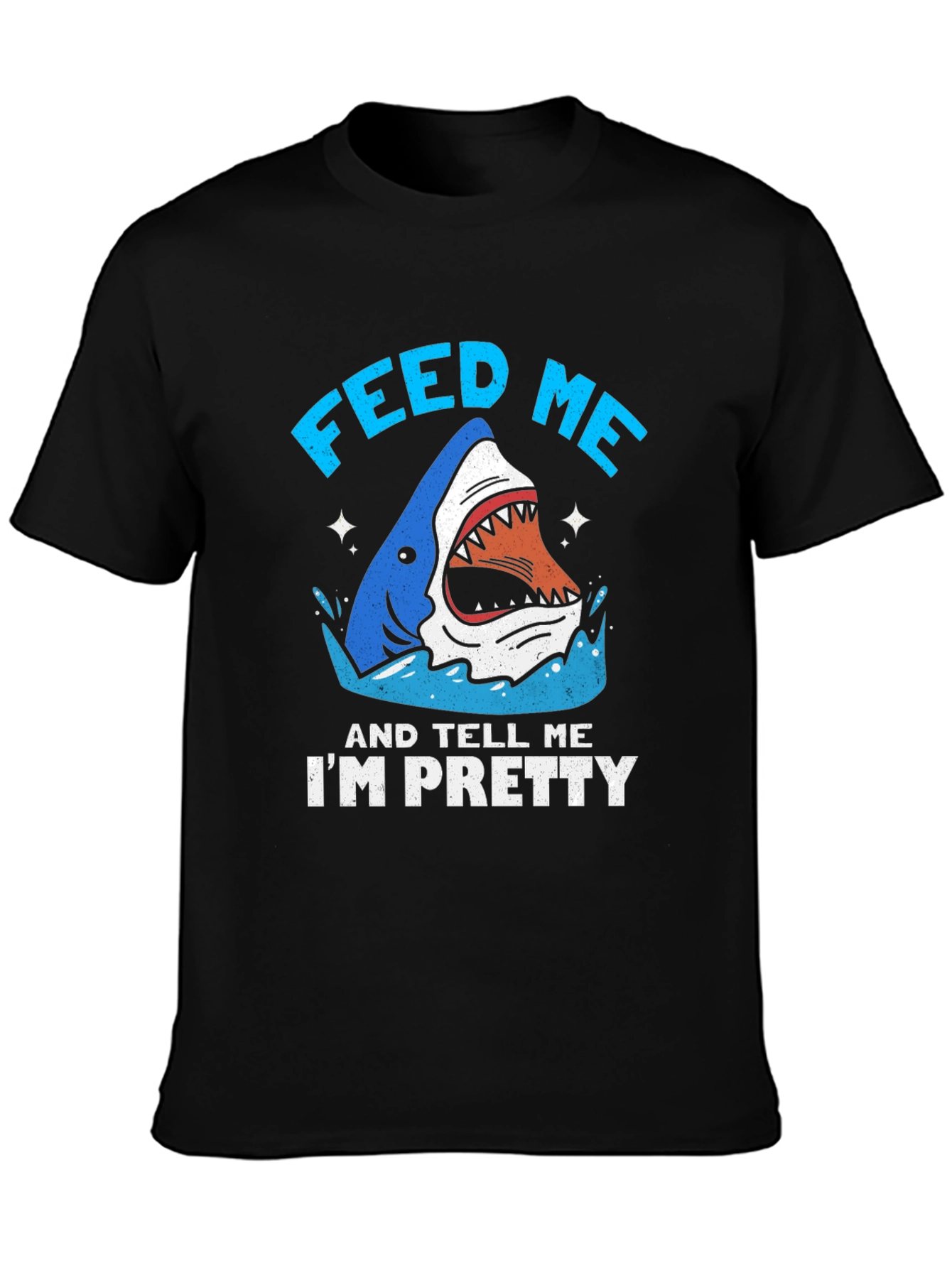 Feed Me and Tell Me Im Pretty Graphic Tee