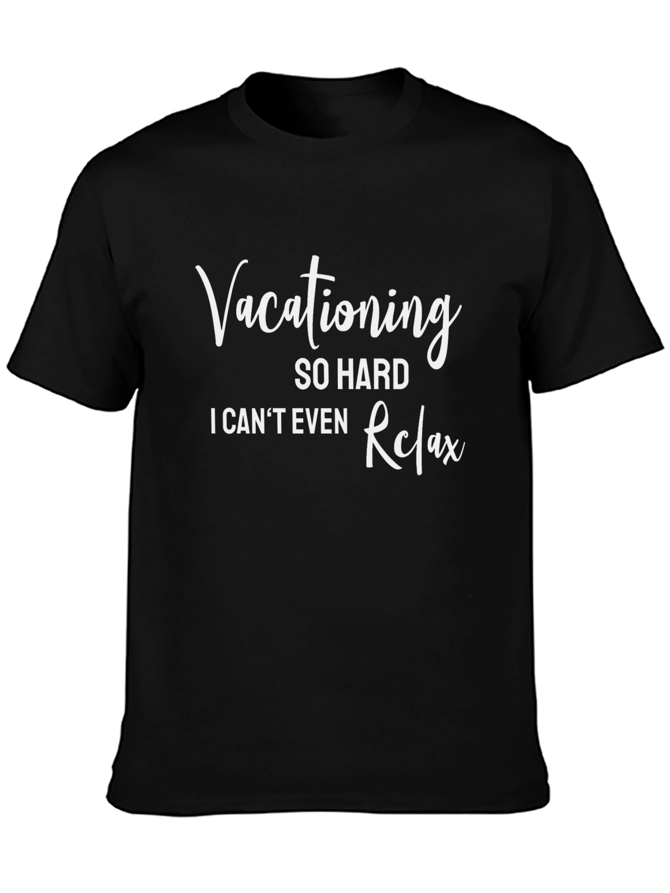 Vacationing So Hard T-Shirt Funny Travel Tee