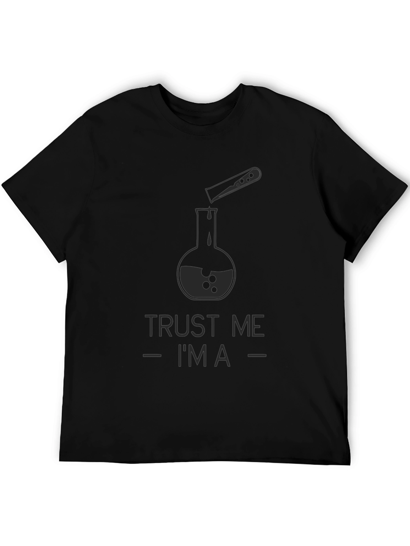 Trust Me Im A Chemist T-Shirt