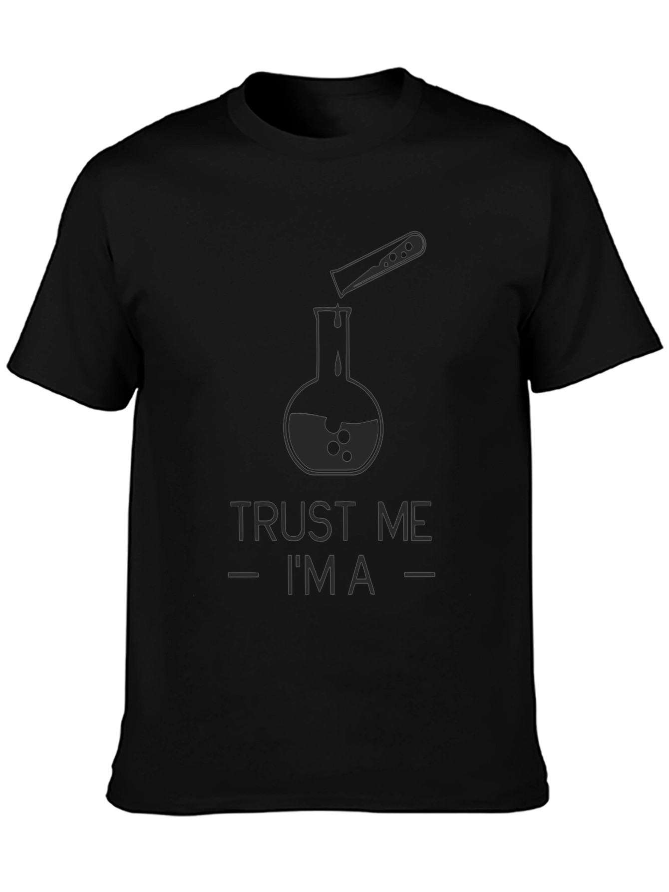 Trust Me Im A Chemist T-Shirt