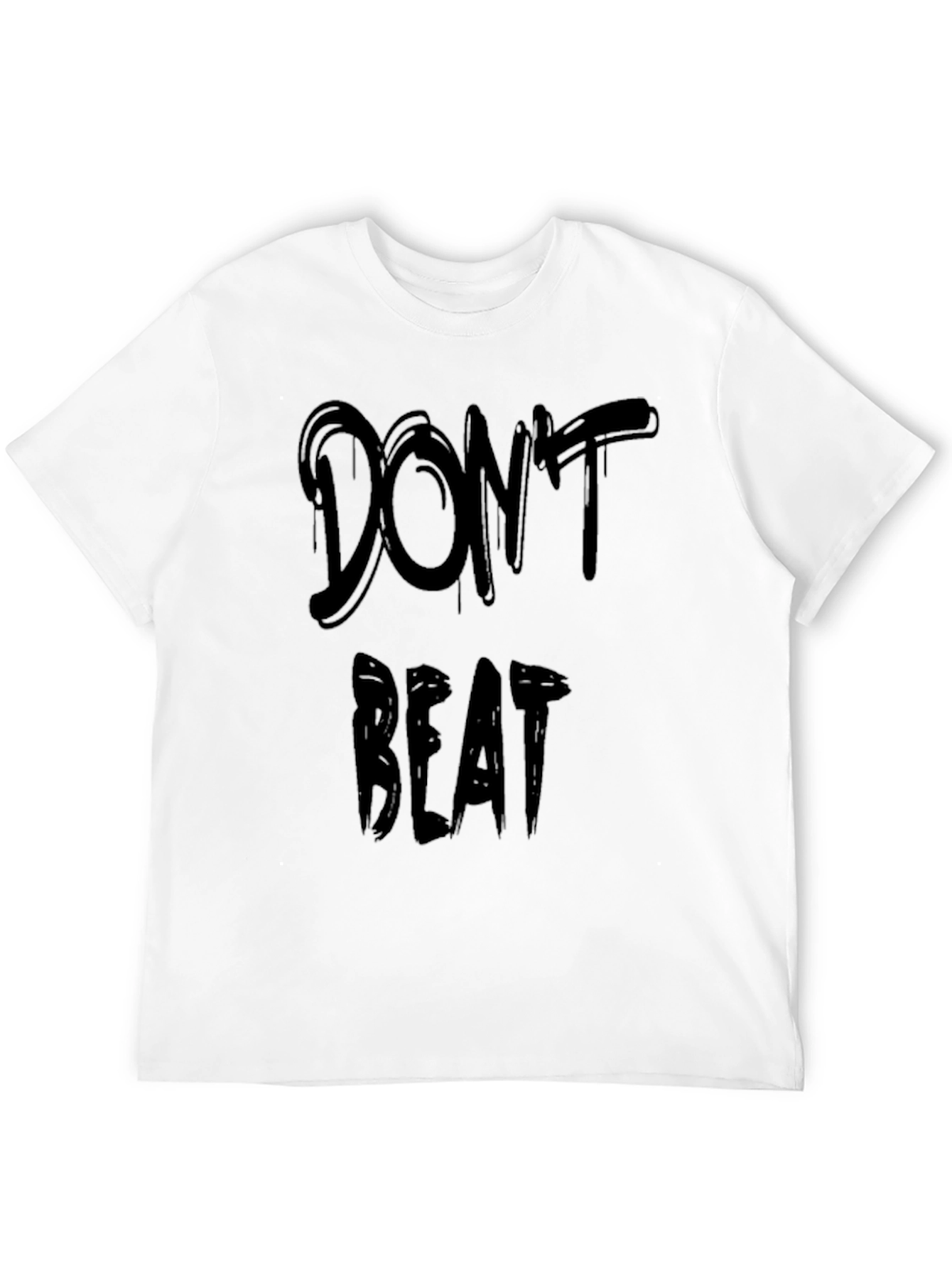 Dont Beat T-Shirt