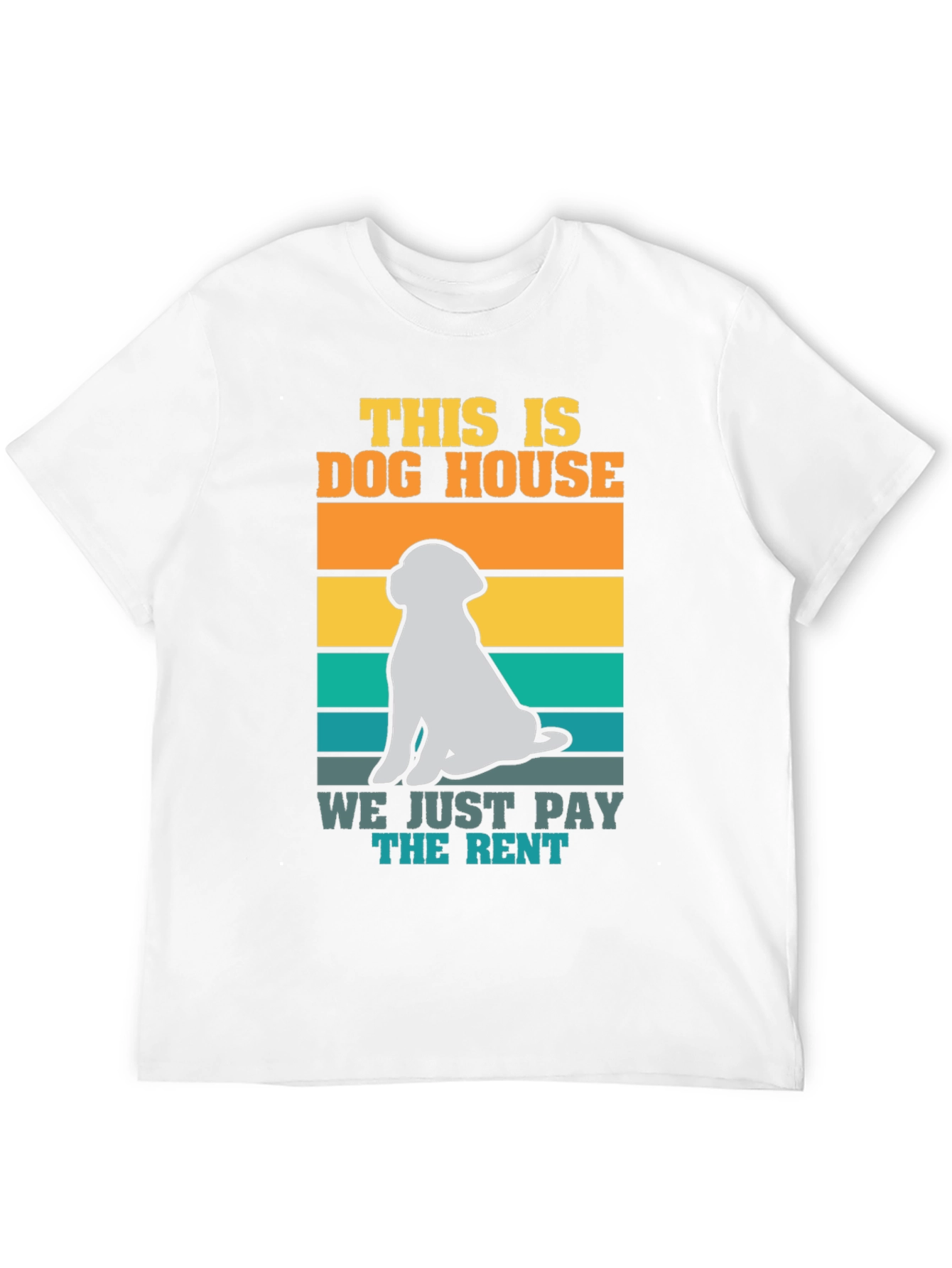 Dog House We Just Pay the Rent T-Shirt
