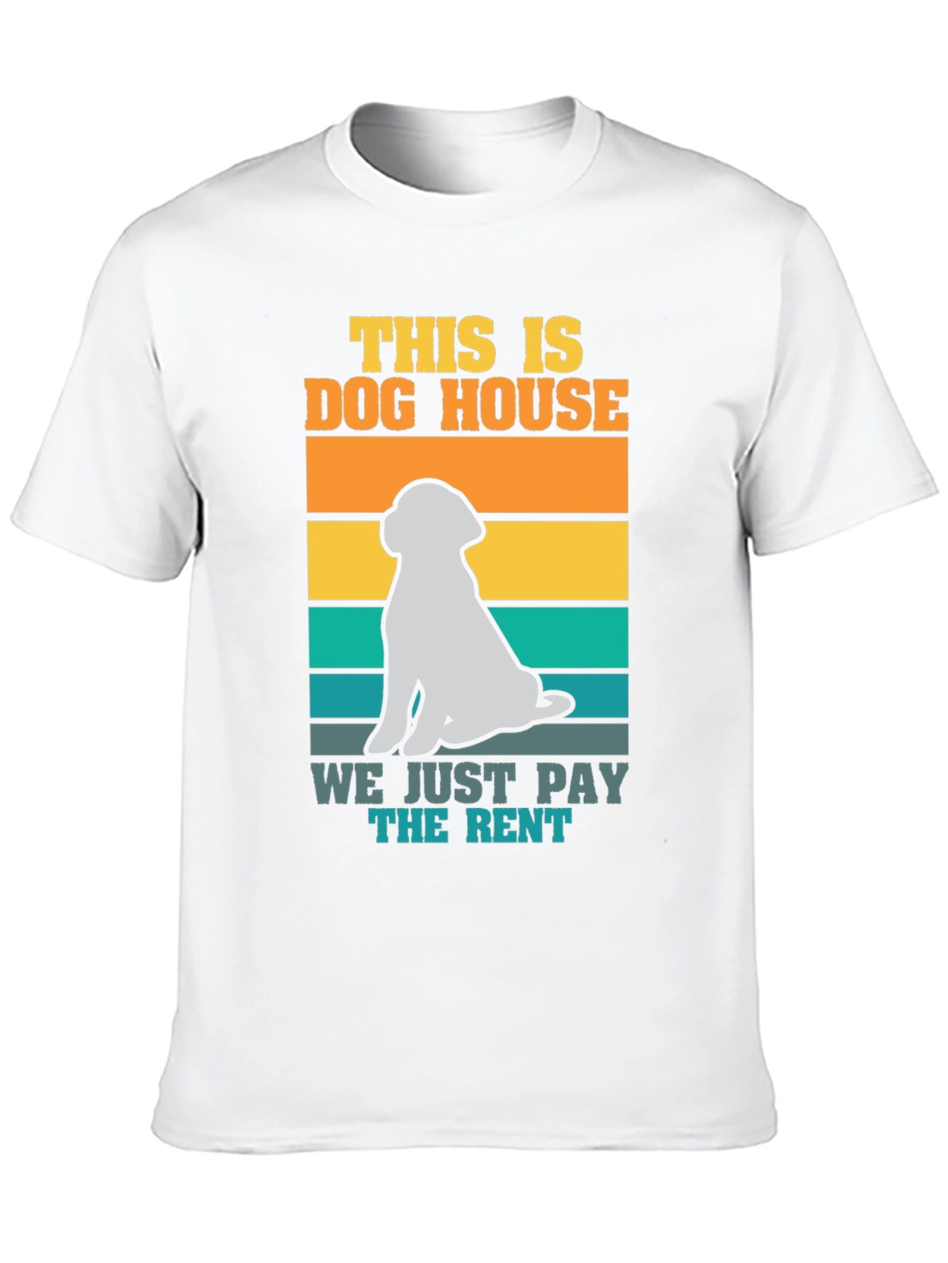 Dog House We Just Pay the Rent T-Shirt