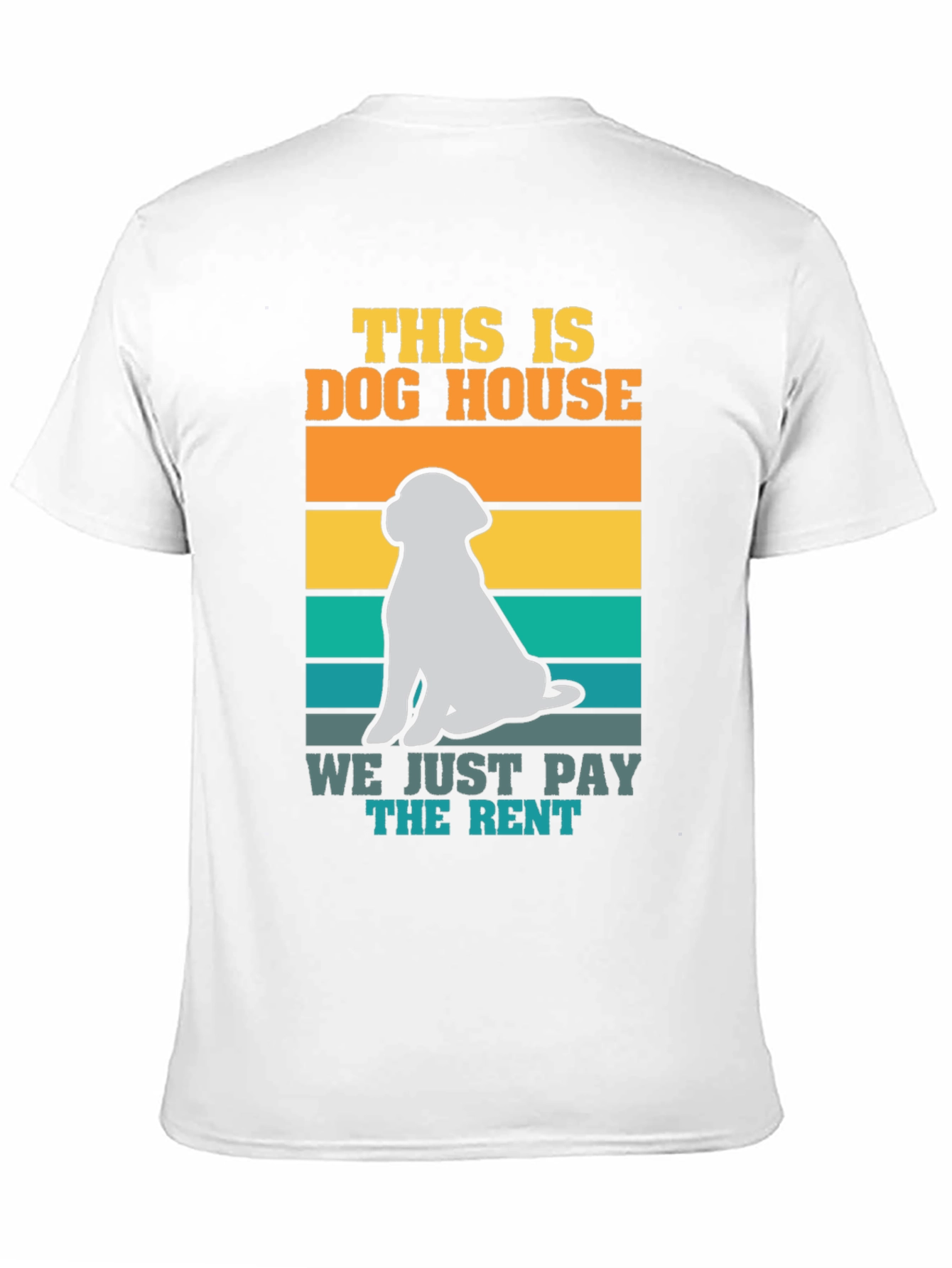 Dog House We Just Pay the Rent T-Shirt