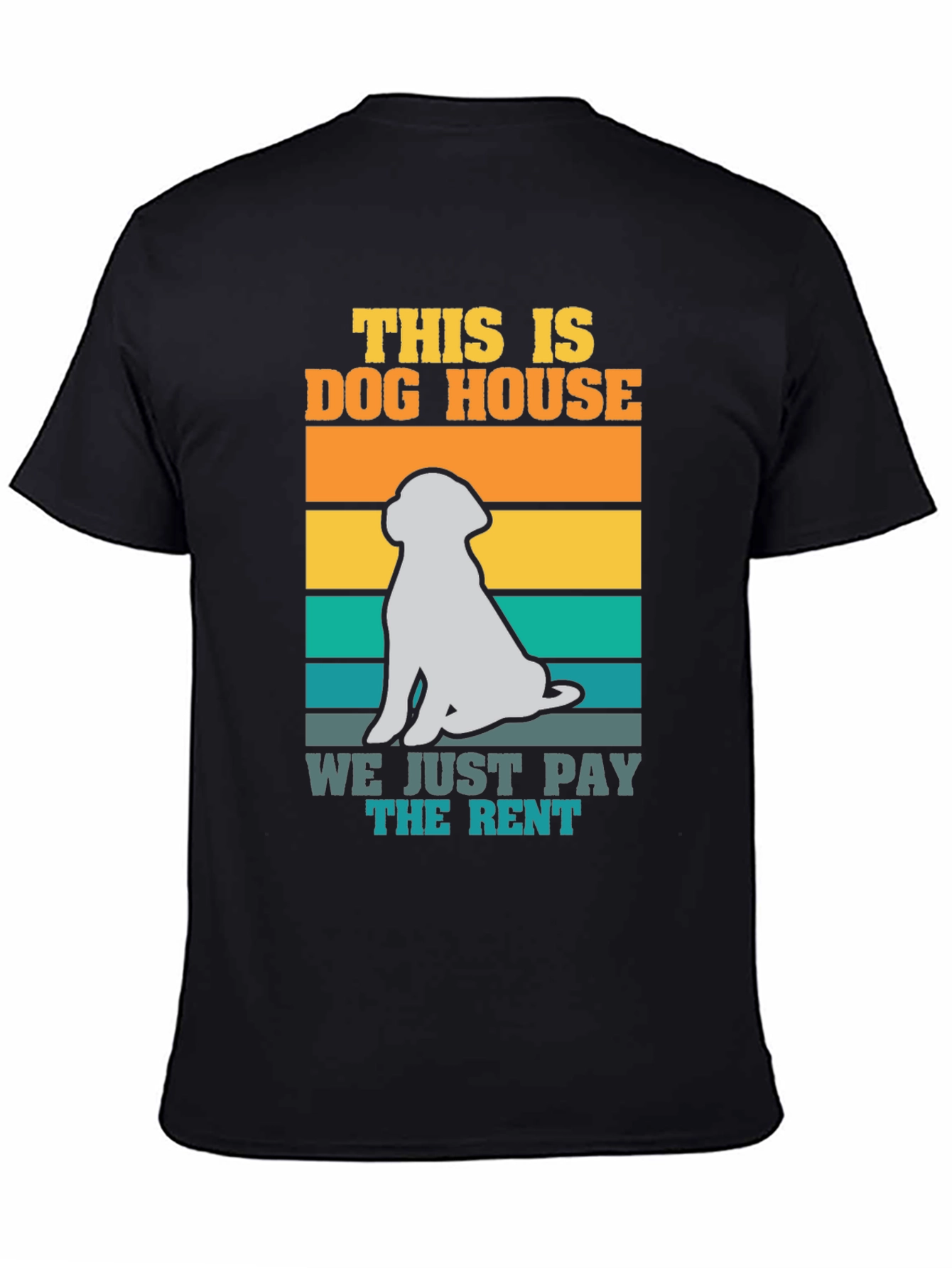 Dog House We Just Pay the Rent T-Shirt
