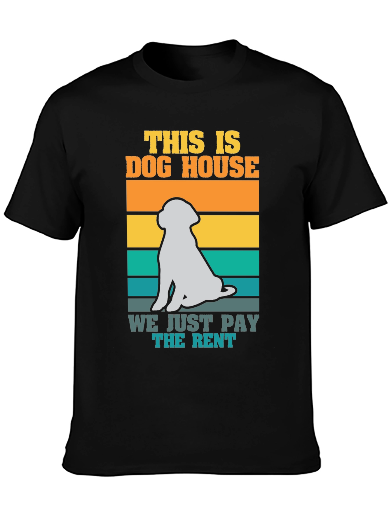 Dog House We Just Pay the Rent T-Shirt