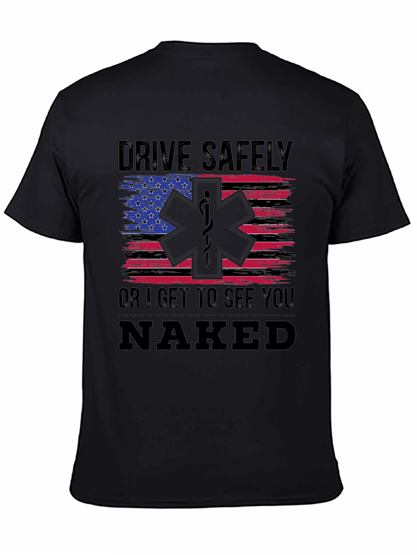 Drive Safely Funny EMT T-Shirt