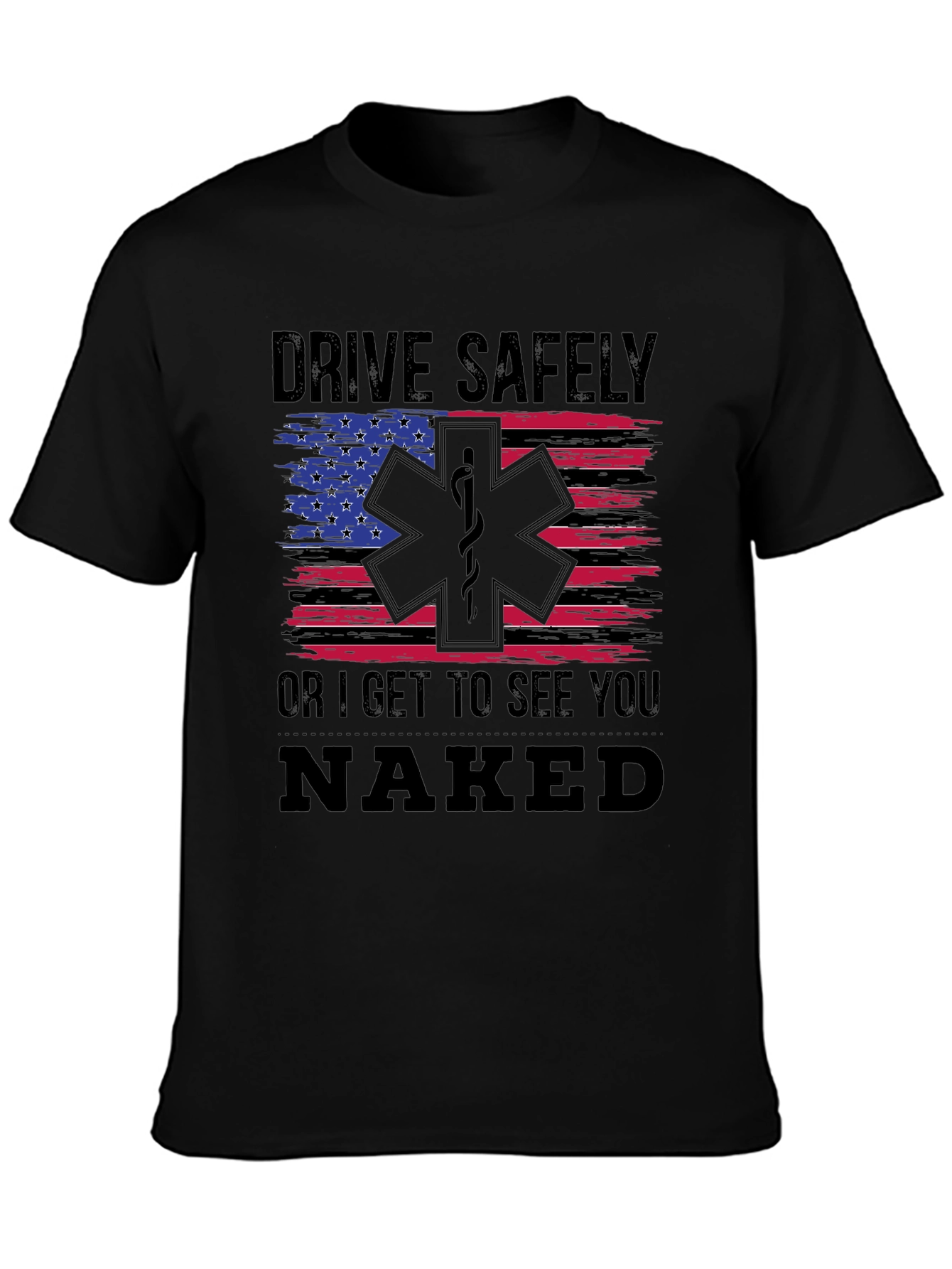 Drive Safely Funny EMT T-Shirt