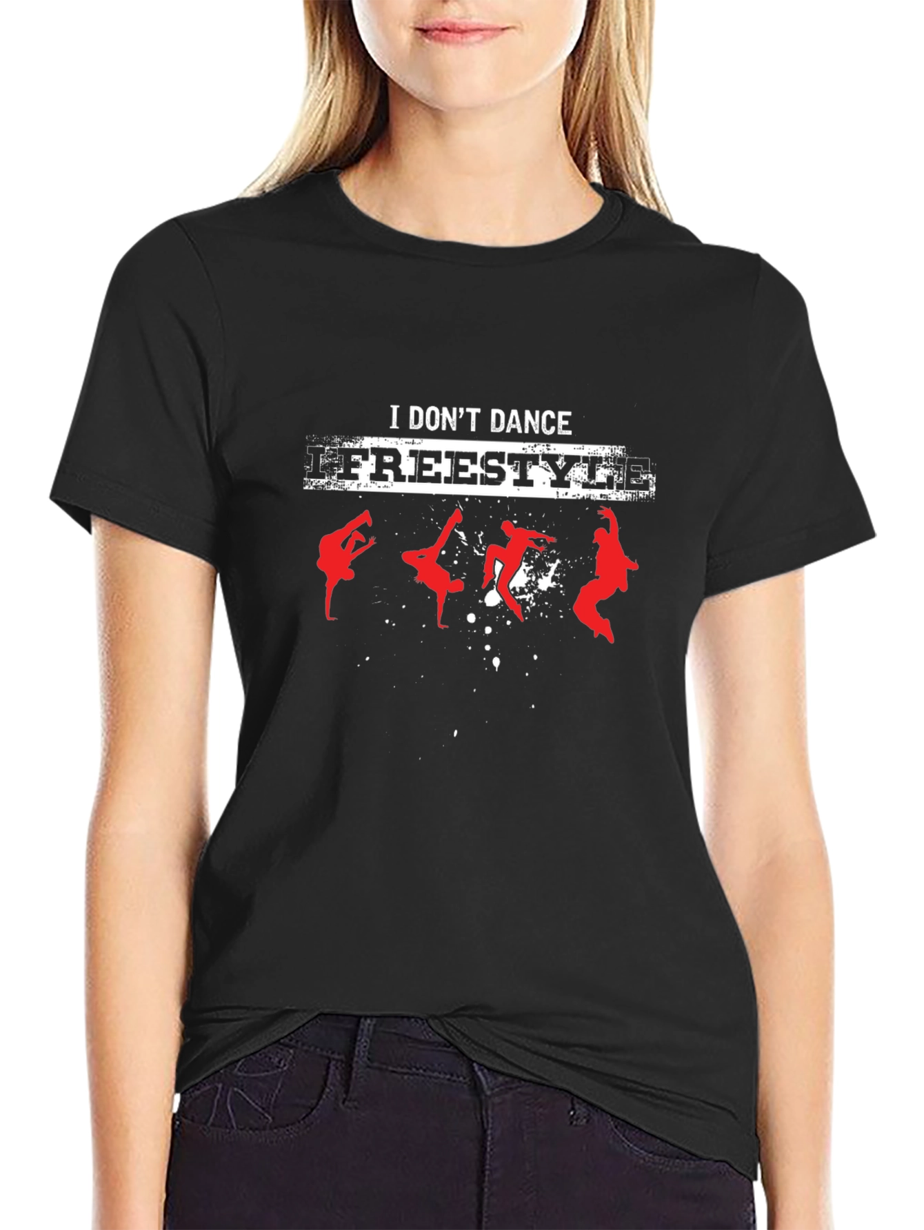 I Dont Dance I Freestyle Black T-Shirt