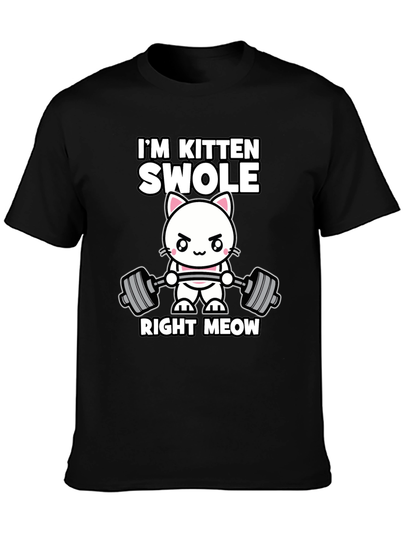 Im Kitten Swolle Right Meow T-Shirt