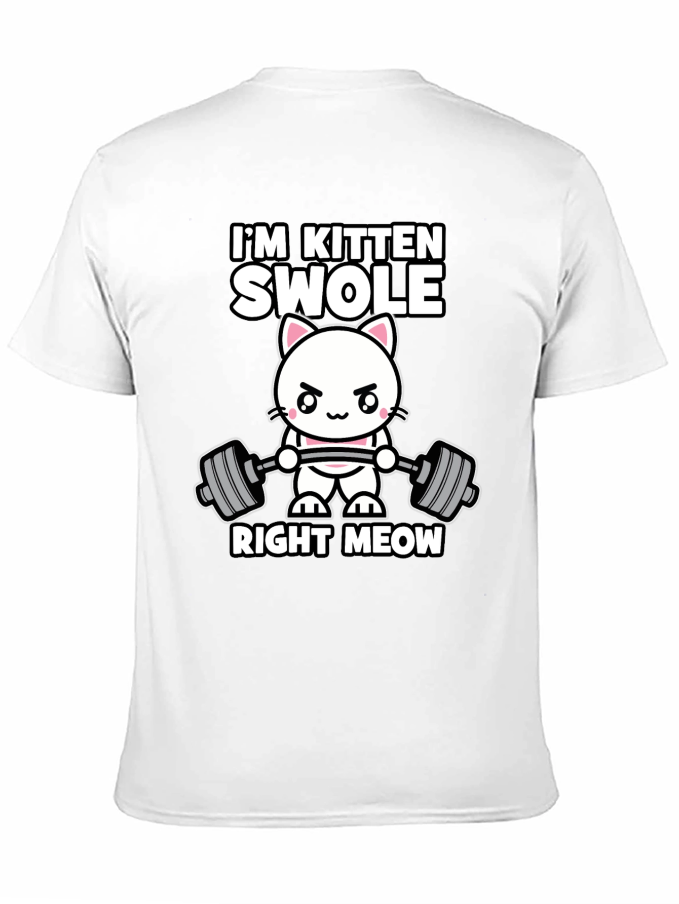 Im Kitten Swolle Right Meow T-Shirt