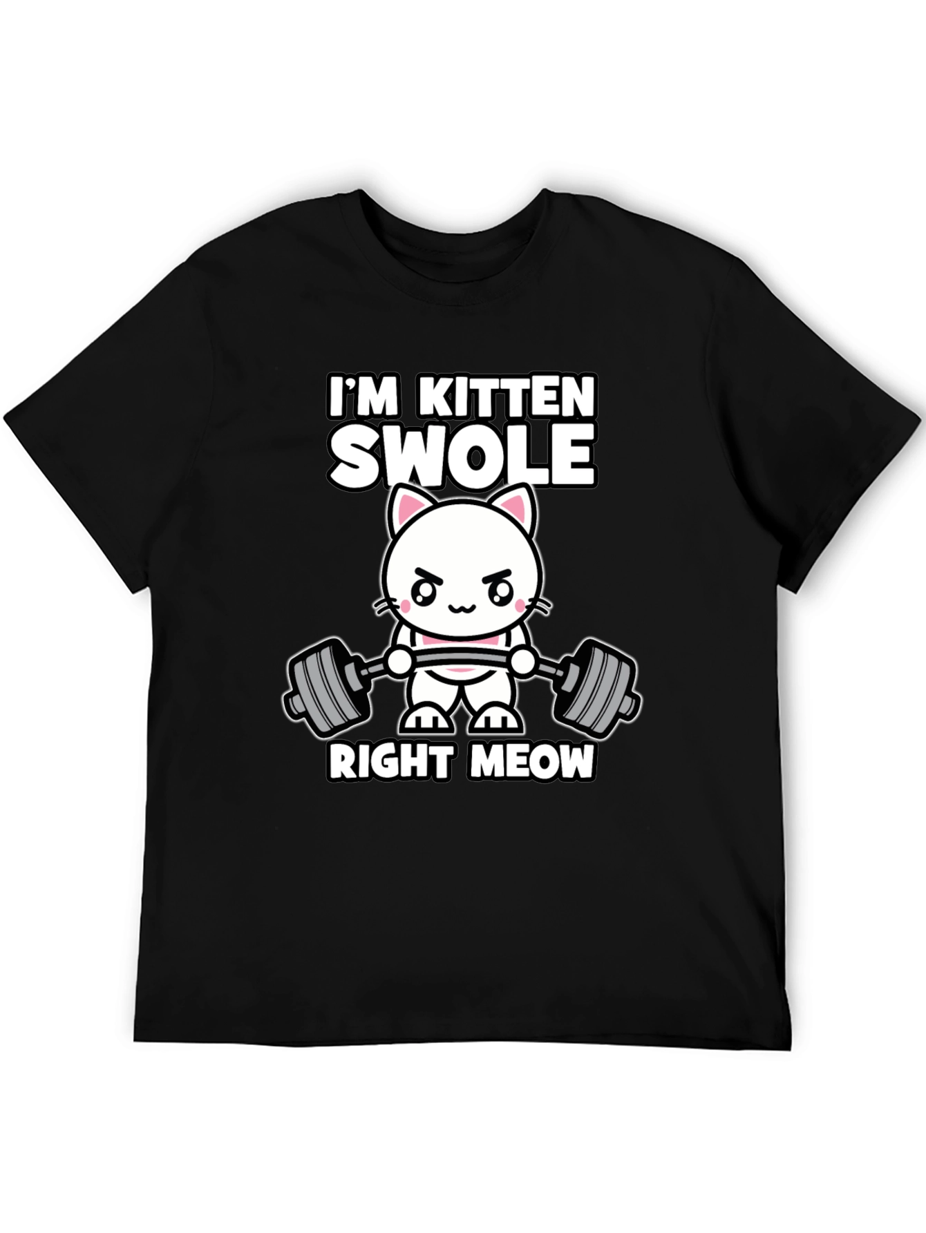 Im Kitten Swolle Right Meow T-Shirt