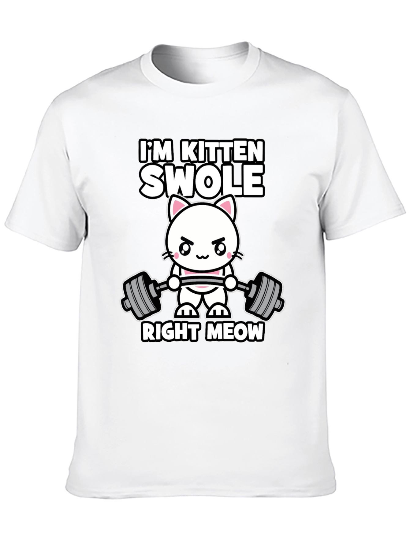 Im Kitten Swolle Right Meow T-Shirt