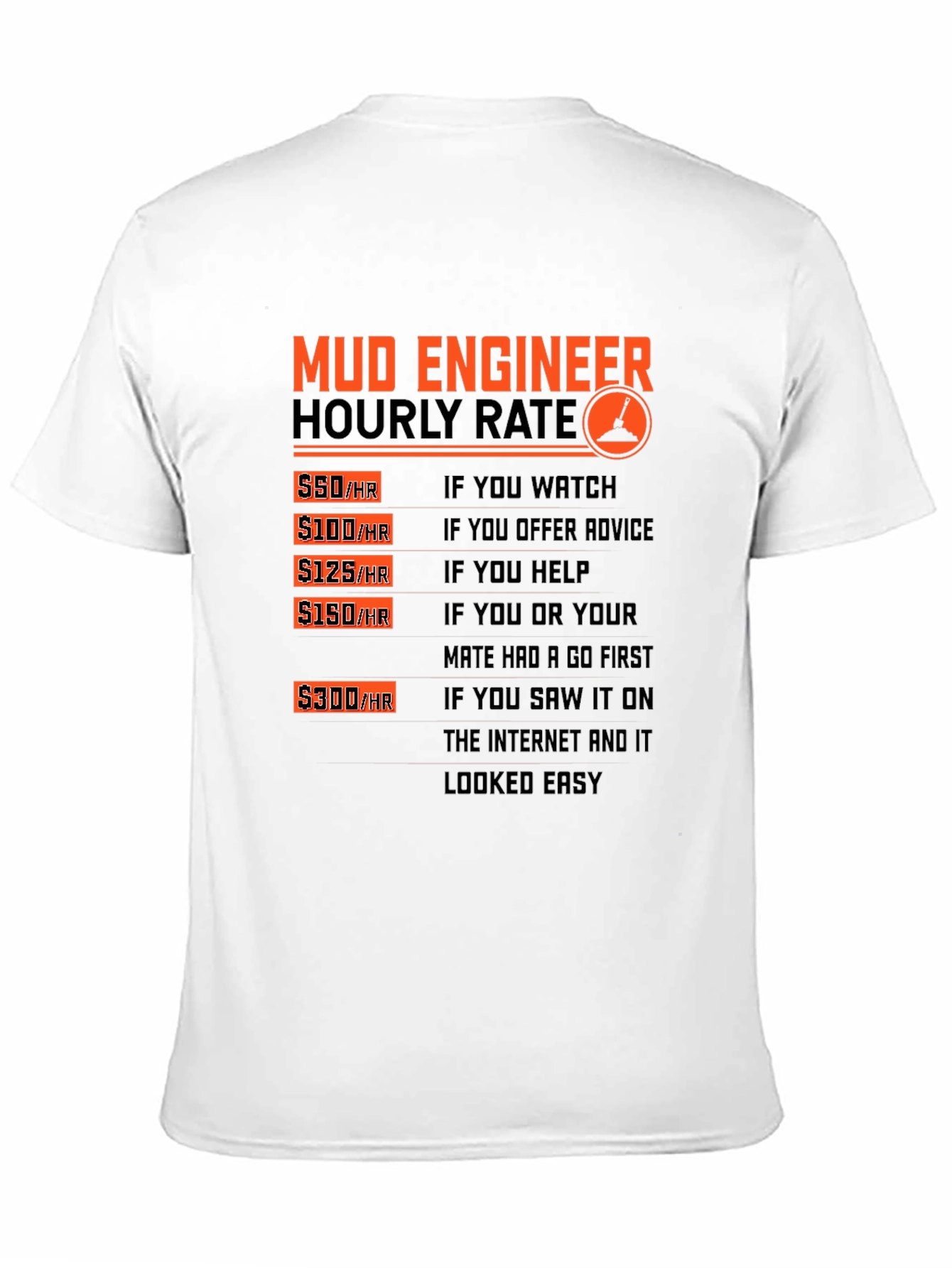 Mud Engineer Hourly Rate Graphic T-Shirt