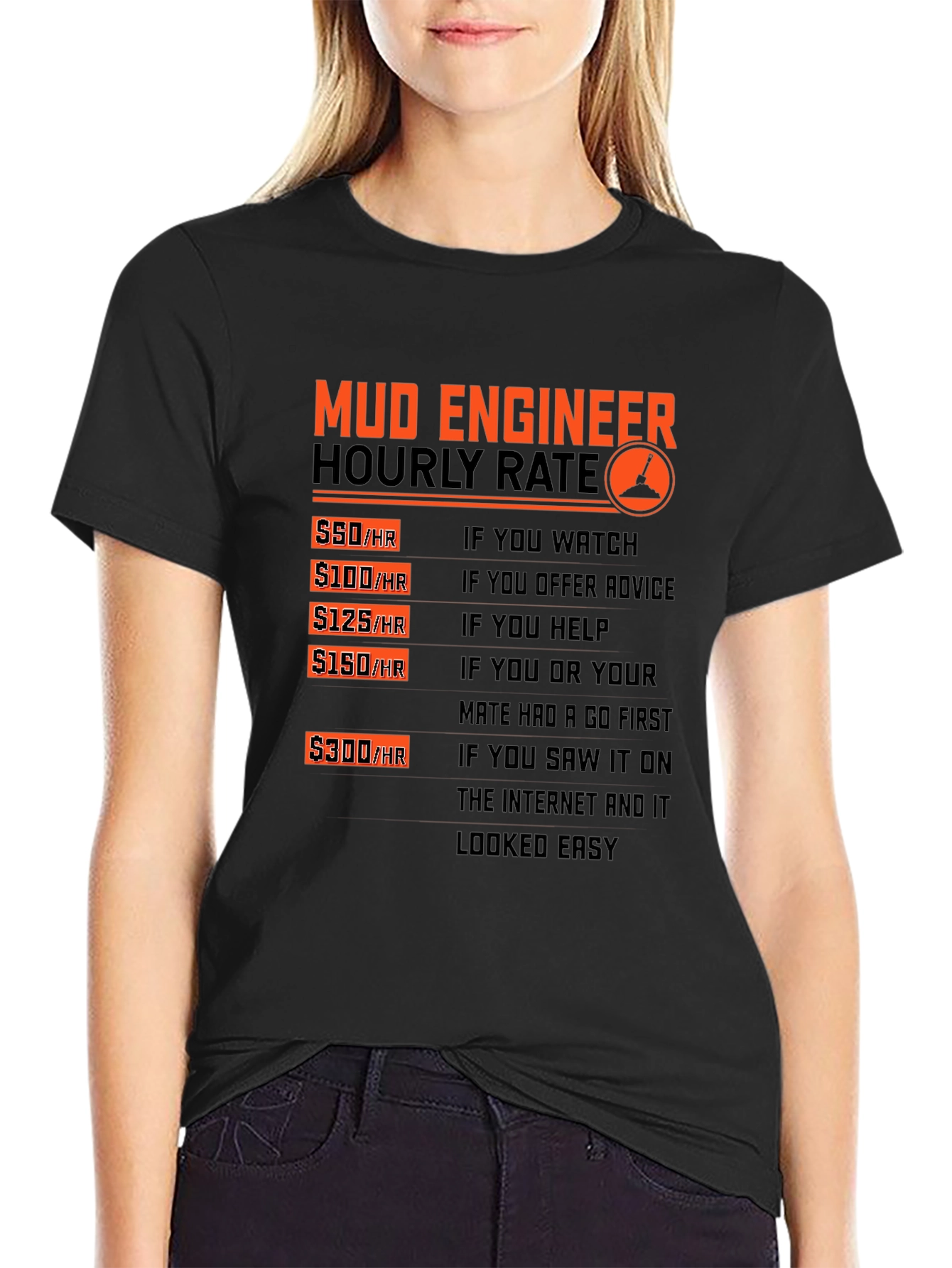 Mud Engineer Hourly Rate Graphic T-Shirt