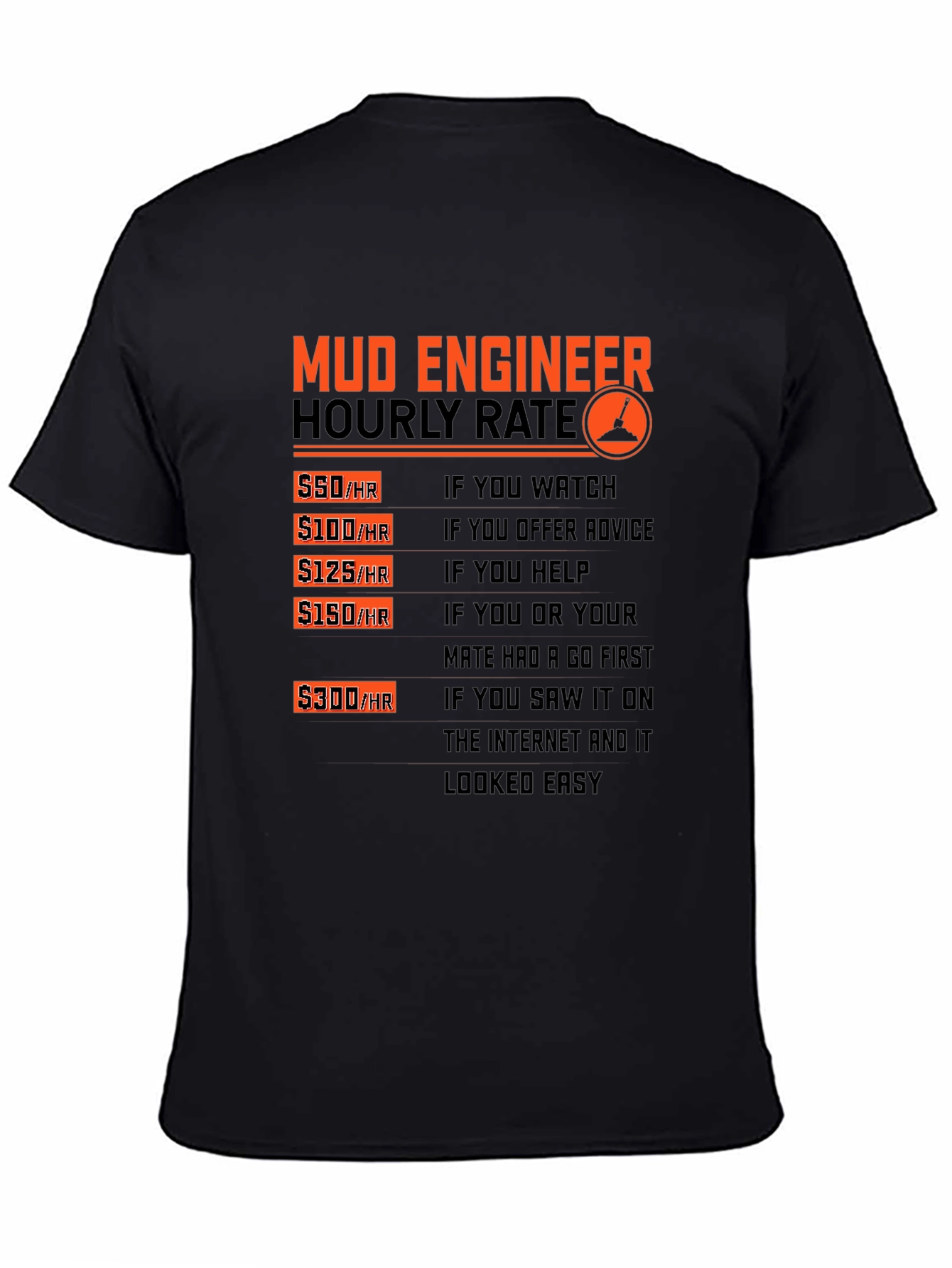 Mud Engineer Hourly Rate Graphic T-Shirt
