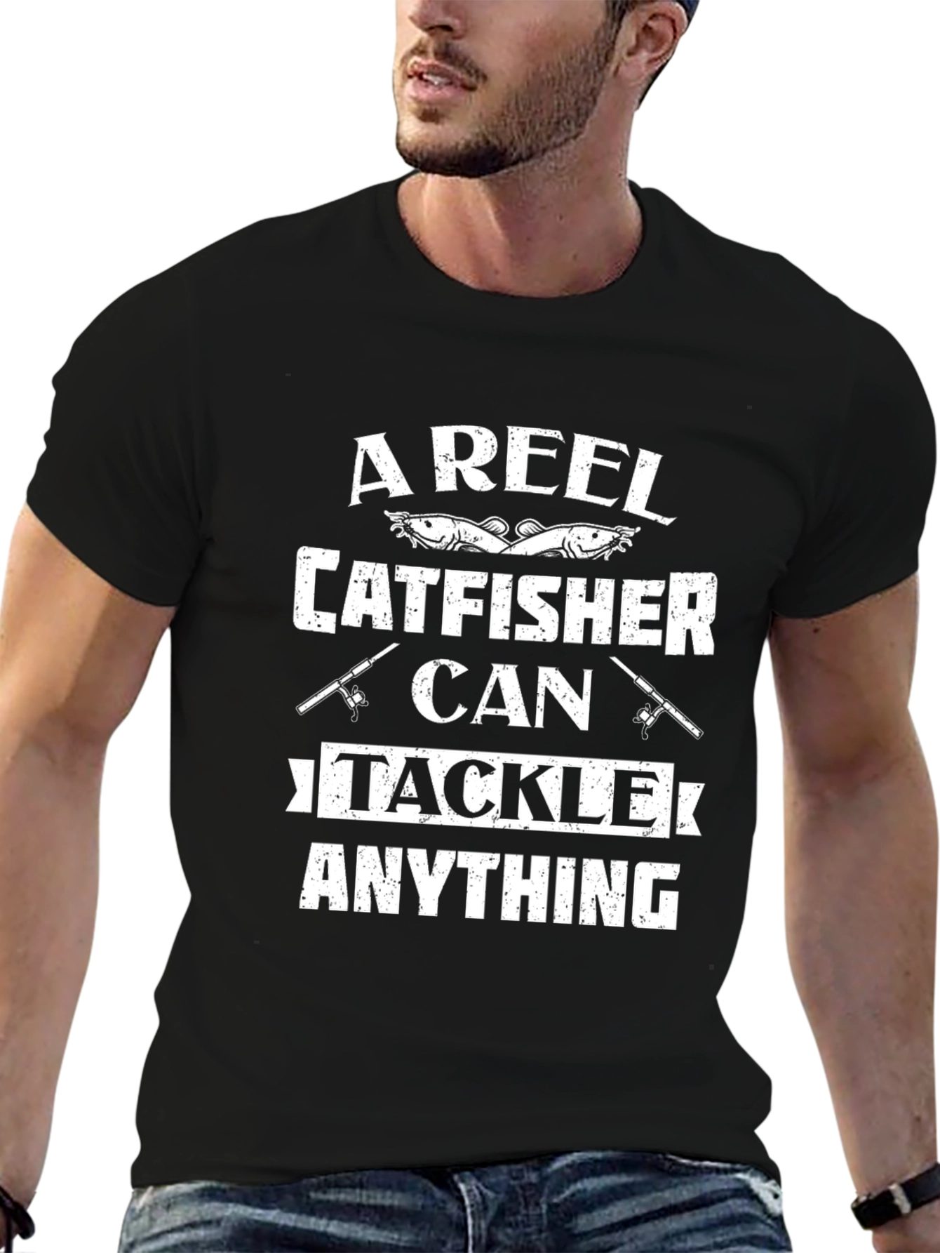 A Reel Catfisher Can Tackle Anything T-Shirt