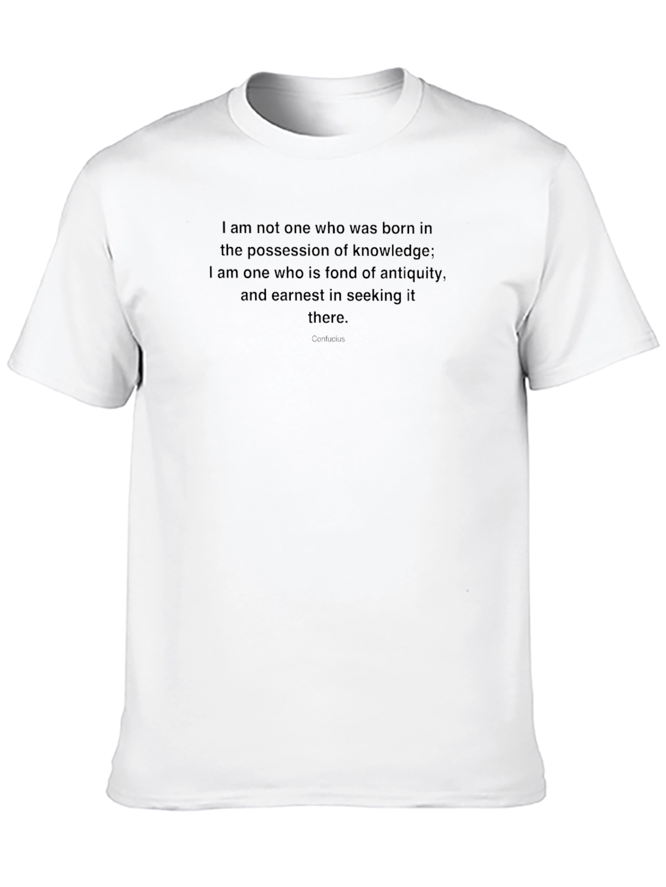 Confucius Quote T-Shirt - Antiquity Seeker